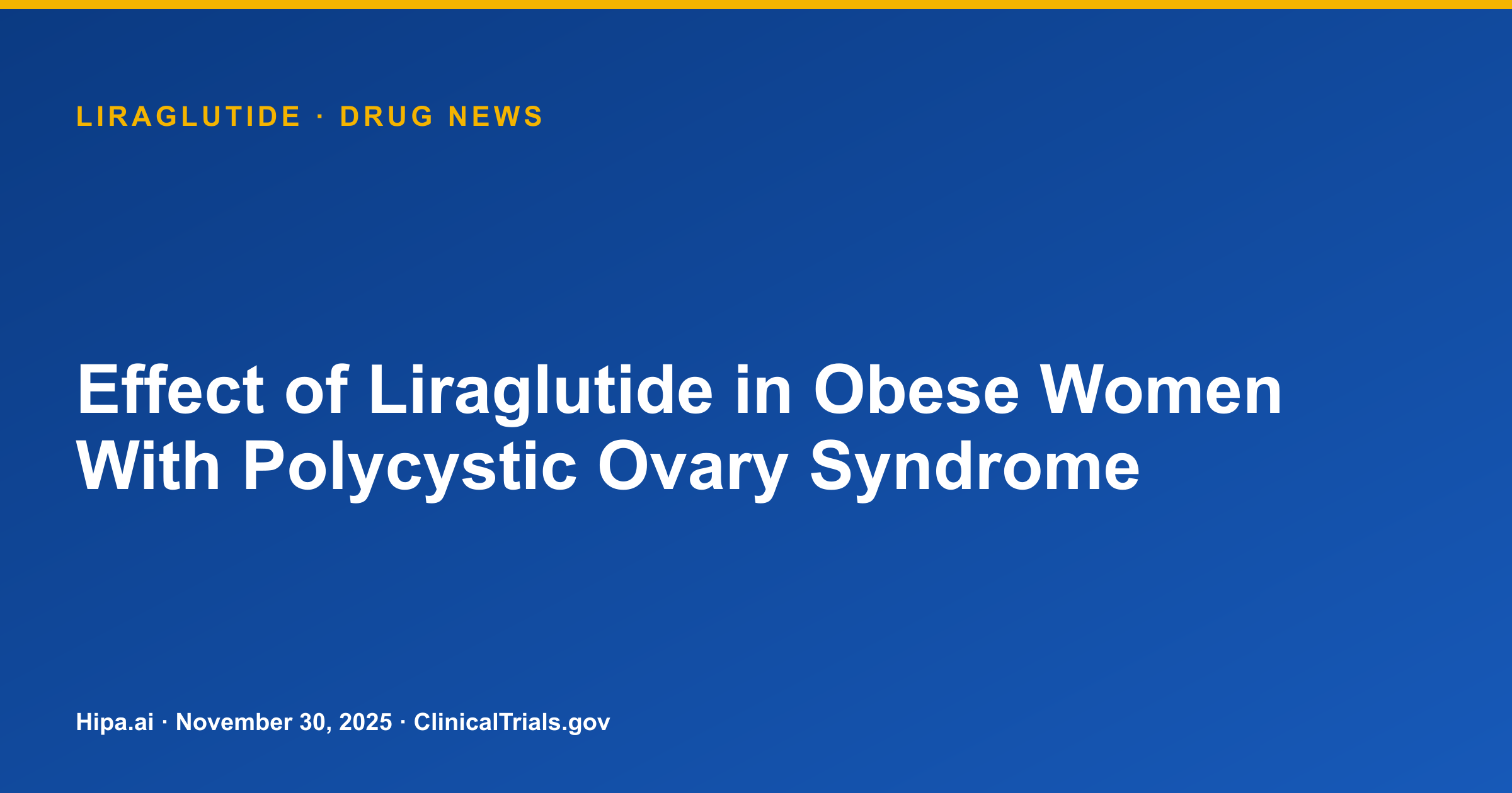 Liraglutide Phase 3 Trial in Obese Women With PCOS Completes — drug news card
