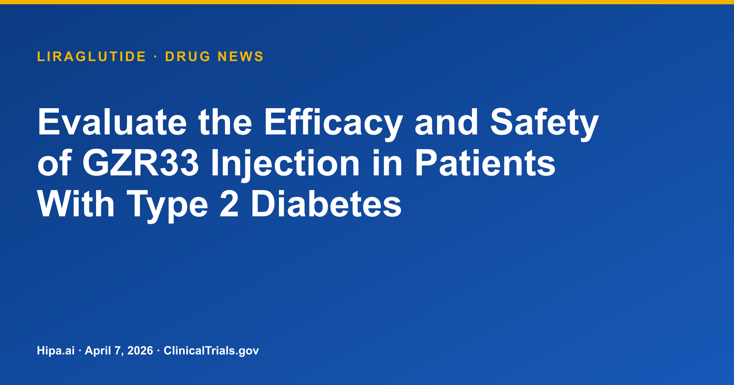 Liraglutide (GZR33) Phase 3 Trial for Type 2 Diabetes Reaches Primary Completion — drug news card