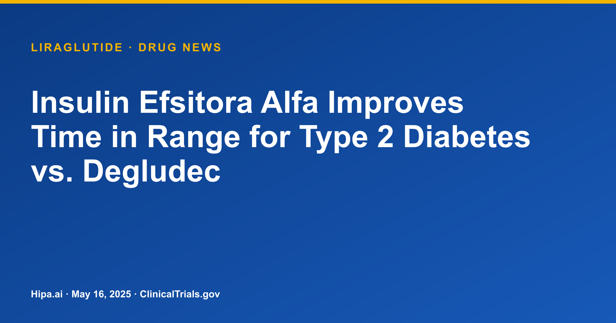 Insulin Efsitora Alfa Improves Time in Range for Type 2 Diabetes vs. Degludec — drug news card