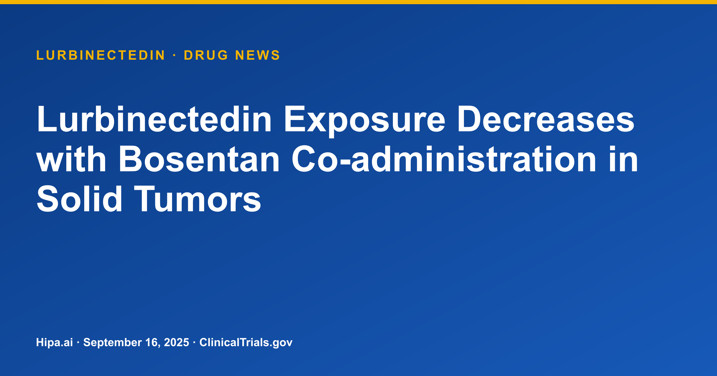Lurbinectedin Exposure Decreases with Bosentan Co-administration in Solid Tumors — drug news card