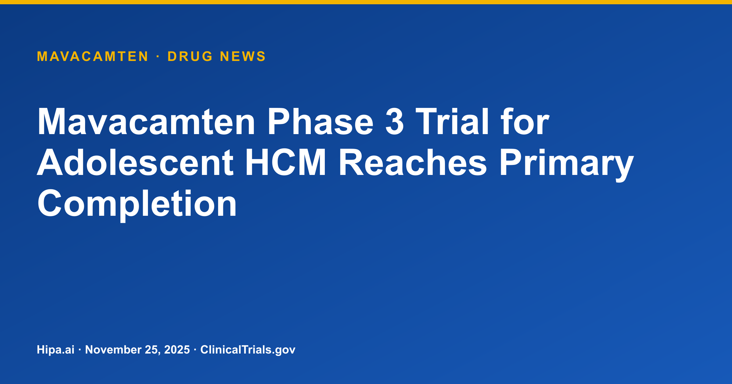 Mavacamten Phase 3 Trial for Adolescent HCM Reaches Primary Completion — drug news card