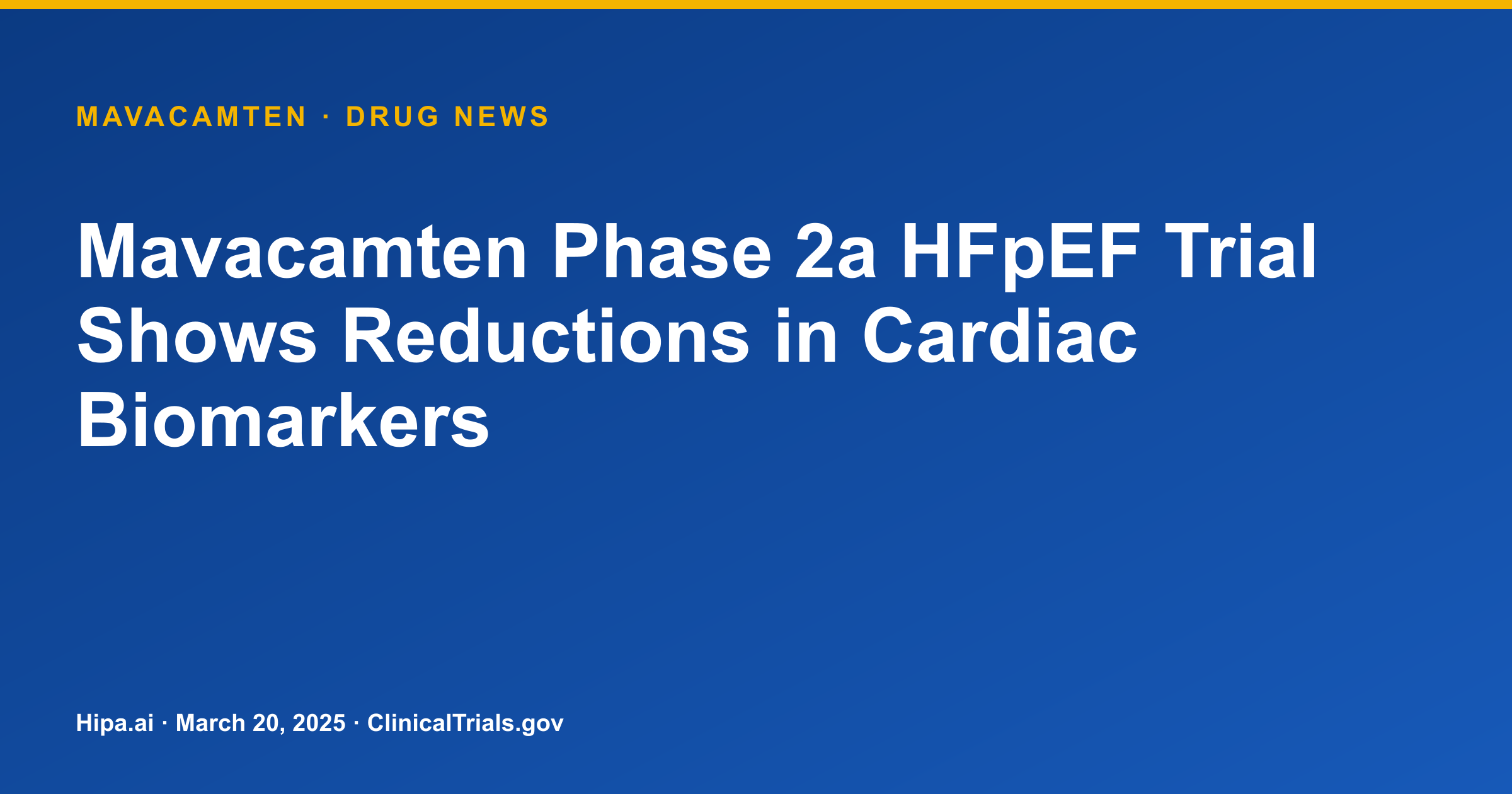 Mavacamten Phase 2a HFpEF Trial Shows Reductions in Cardiac Biomarkers — drug news card