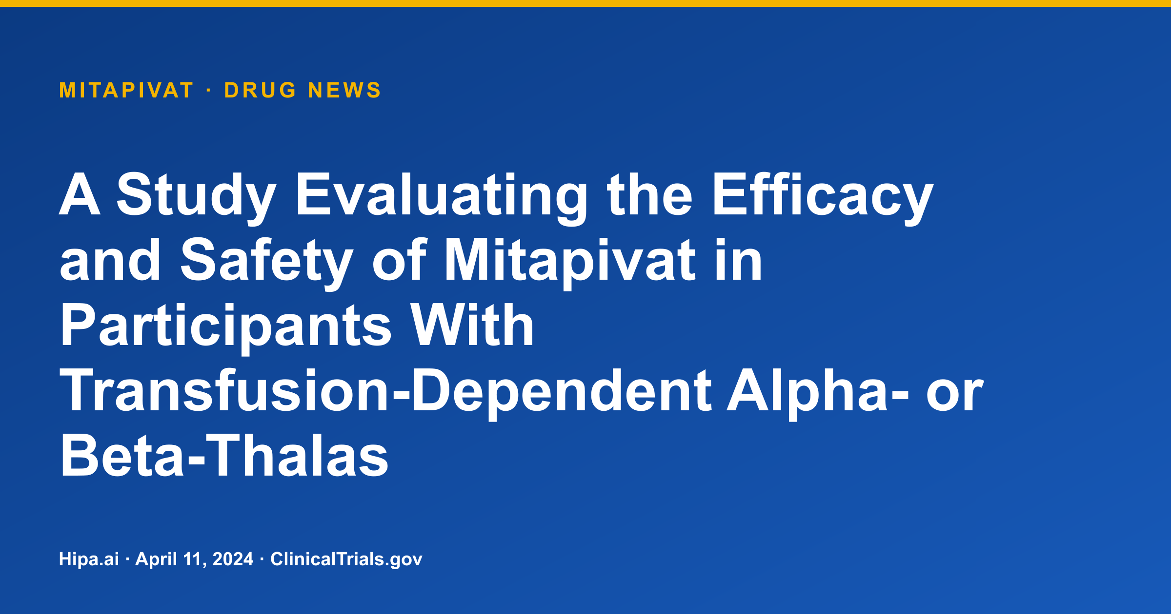 Mitapivat Phase 3 for Transfusion-Dependent Thalassemia Reduces Transfusion… — drug news card