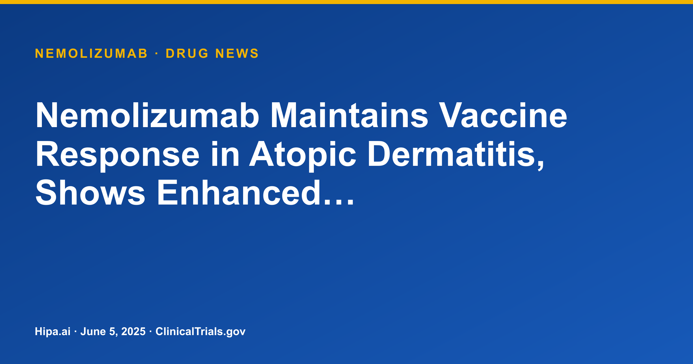 Nemolizumab Maintains Vaccine Response in Atopic Dermatitis, Shows Enhanced… — drug news card