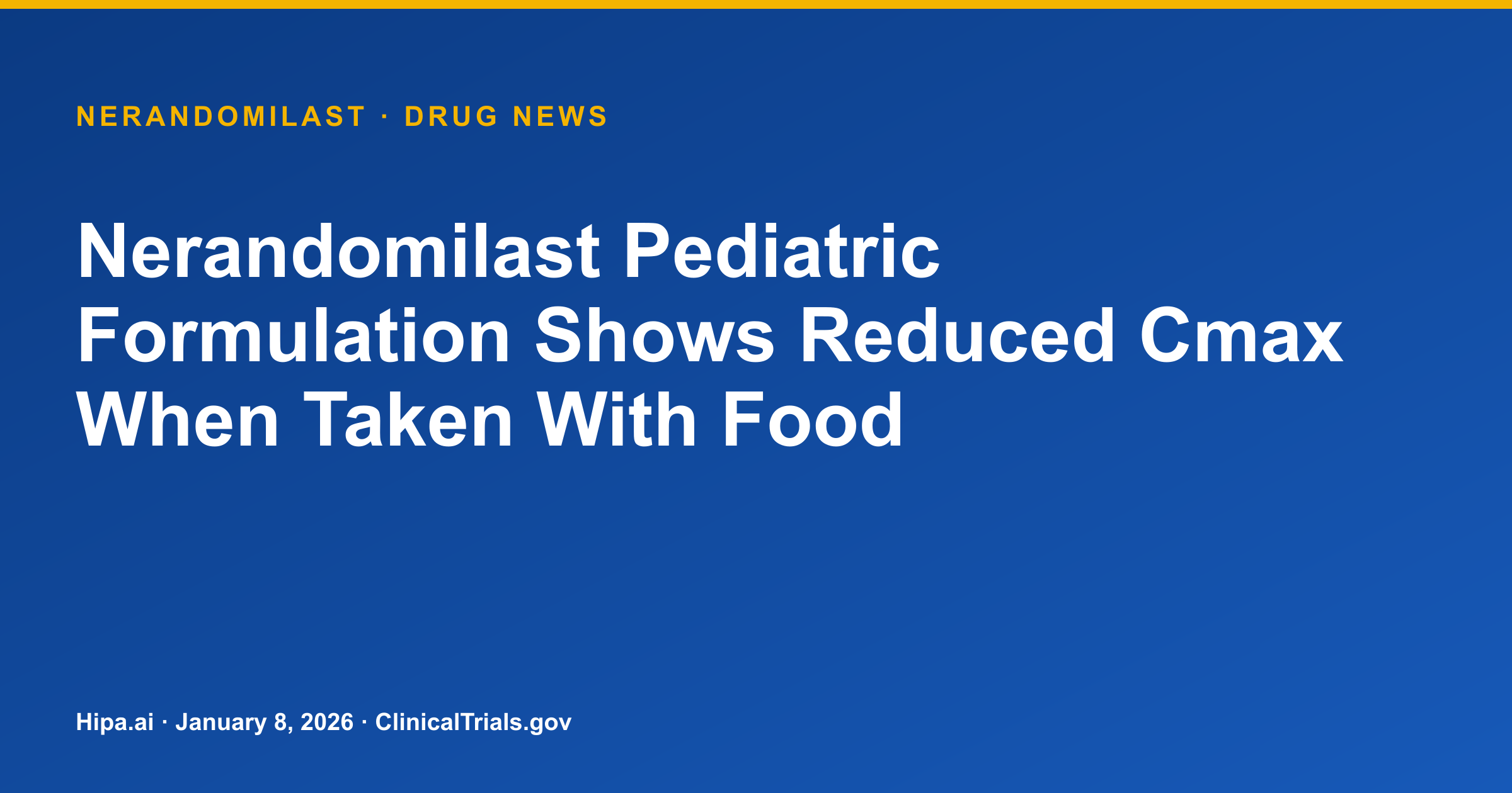Nerandomilast Pediatric Formulation Shows Reduced Cmax When Taken With Food — drug news card