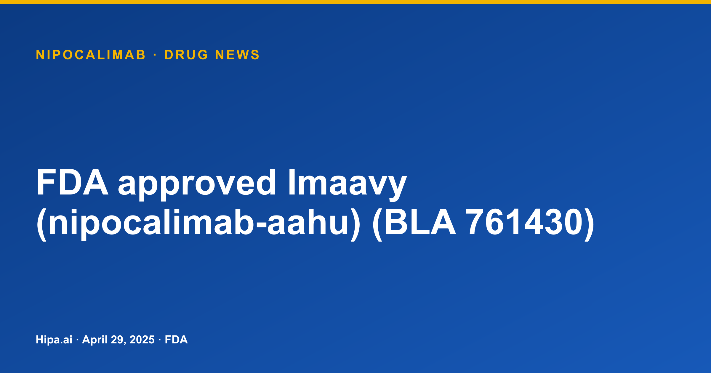 Imaavy (nipocalimab) FDA approved as a new molecular entity — drug news card