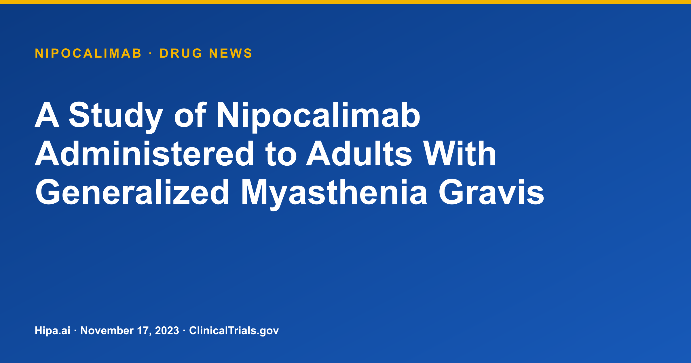 Nipocalimab Phase 3 for Generalized Myasthenia Gravis Reduces MG-ADL Score — drug news card