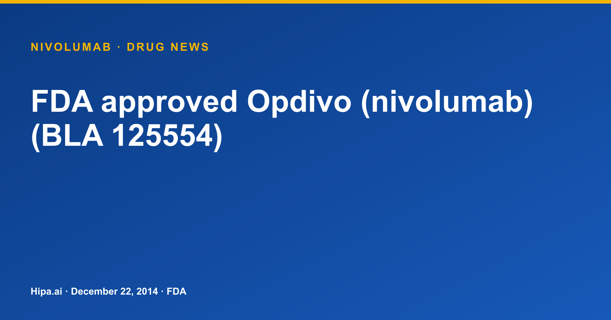 Opdivo (Nivolumab) Receives Initial FDA Approval as New Molecular Entity — drug news card