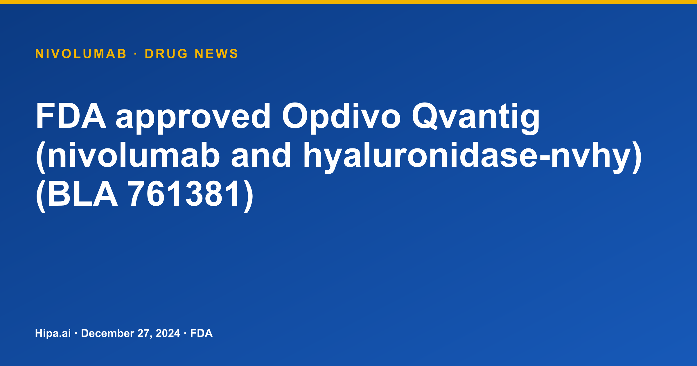 Opdivo Qvantig (nivolumab and hyaluronidase-nvhy) FDA Approved as New Dosage… — drug news card