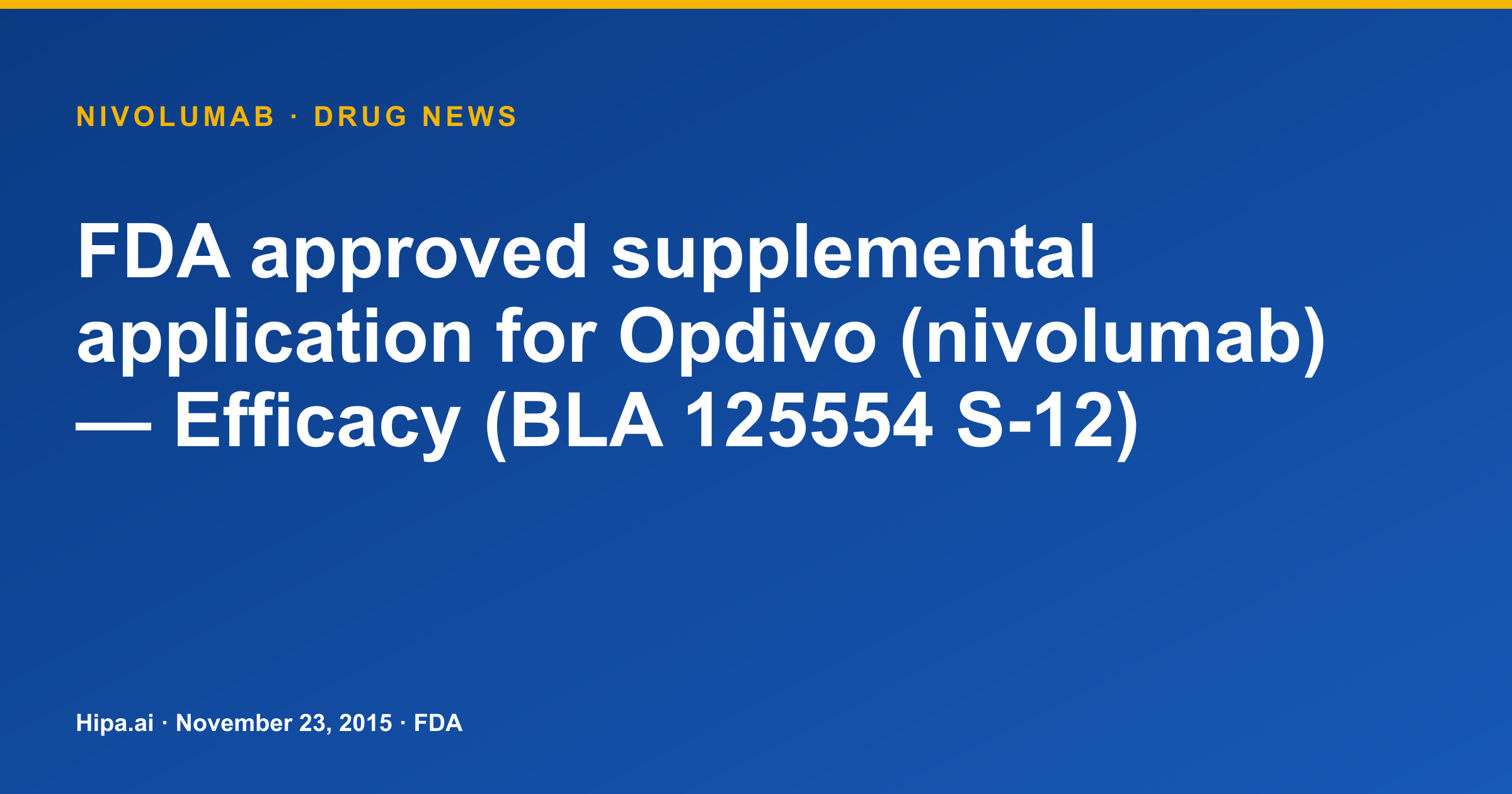 Opdivo (Nivolumab) Receives FDA Supplemental Efficacy Approval — drug news card