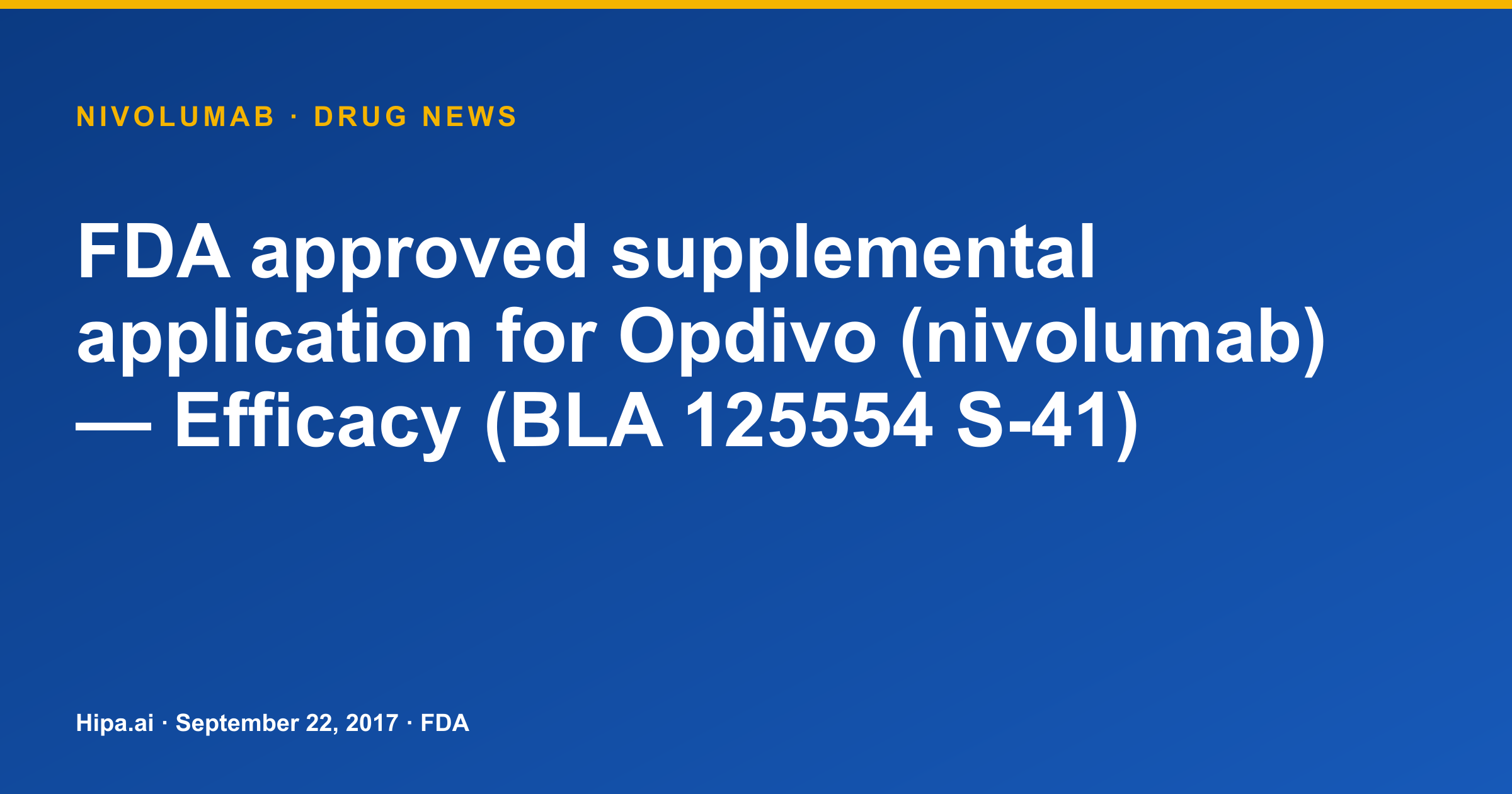 Nivolumab Supplemental Application Approved by FDA for Efficacy — drug news card