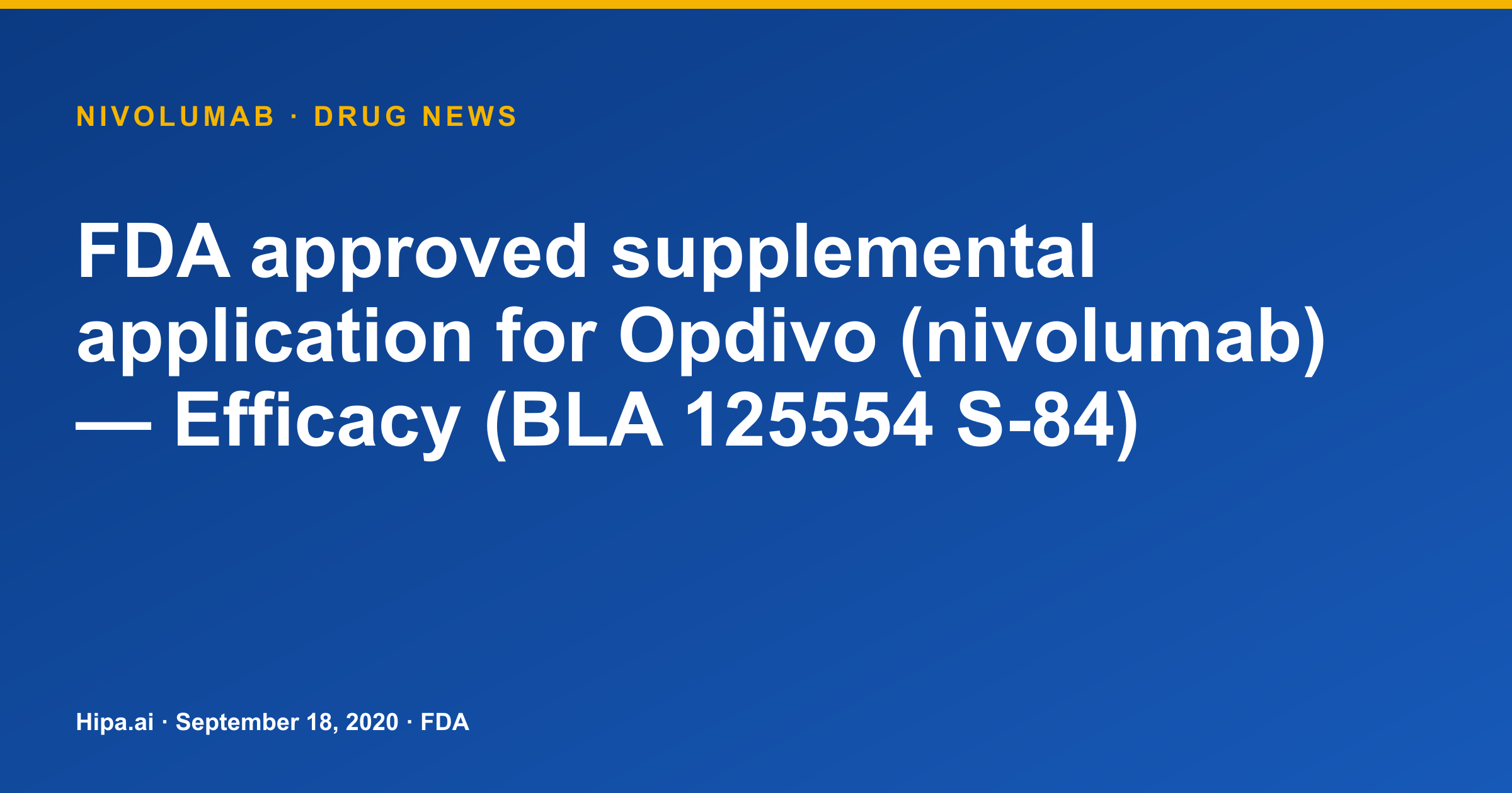 Opdivo (Nivolumab) FDA Approves Supplemental Application for Efficacy — drug news card
