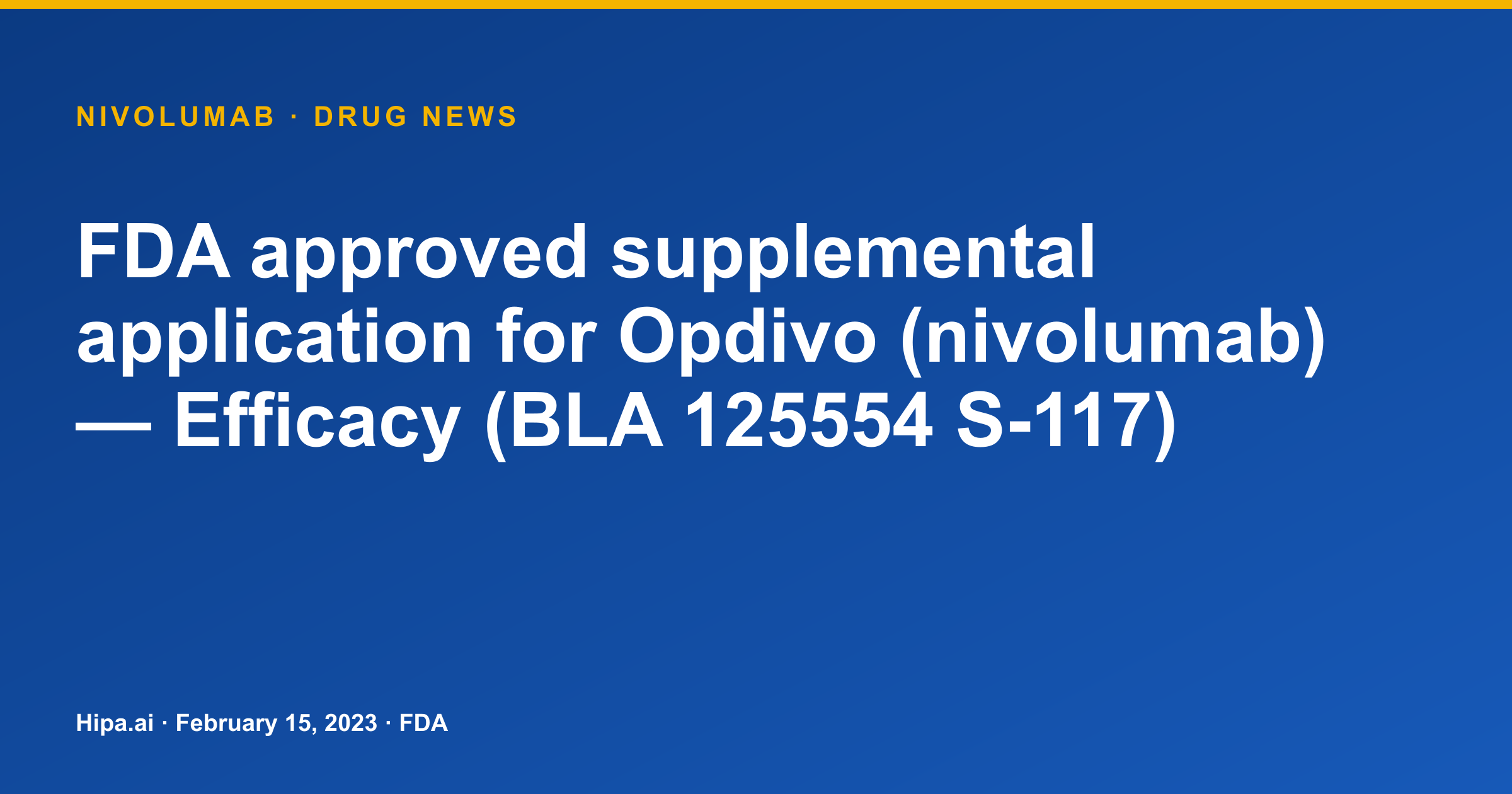 Opdivo (nivolumab) FDA Approves Supplemental Efficacy Application — drug news card