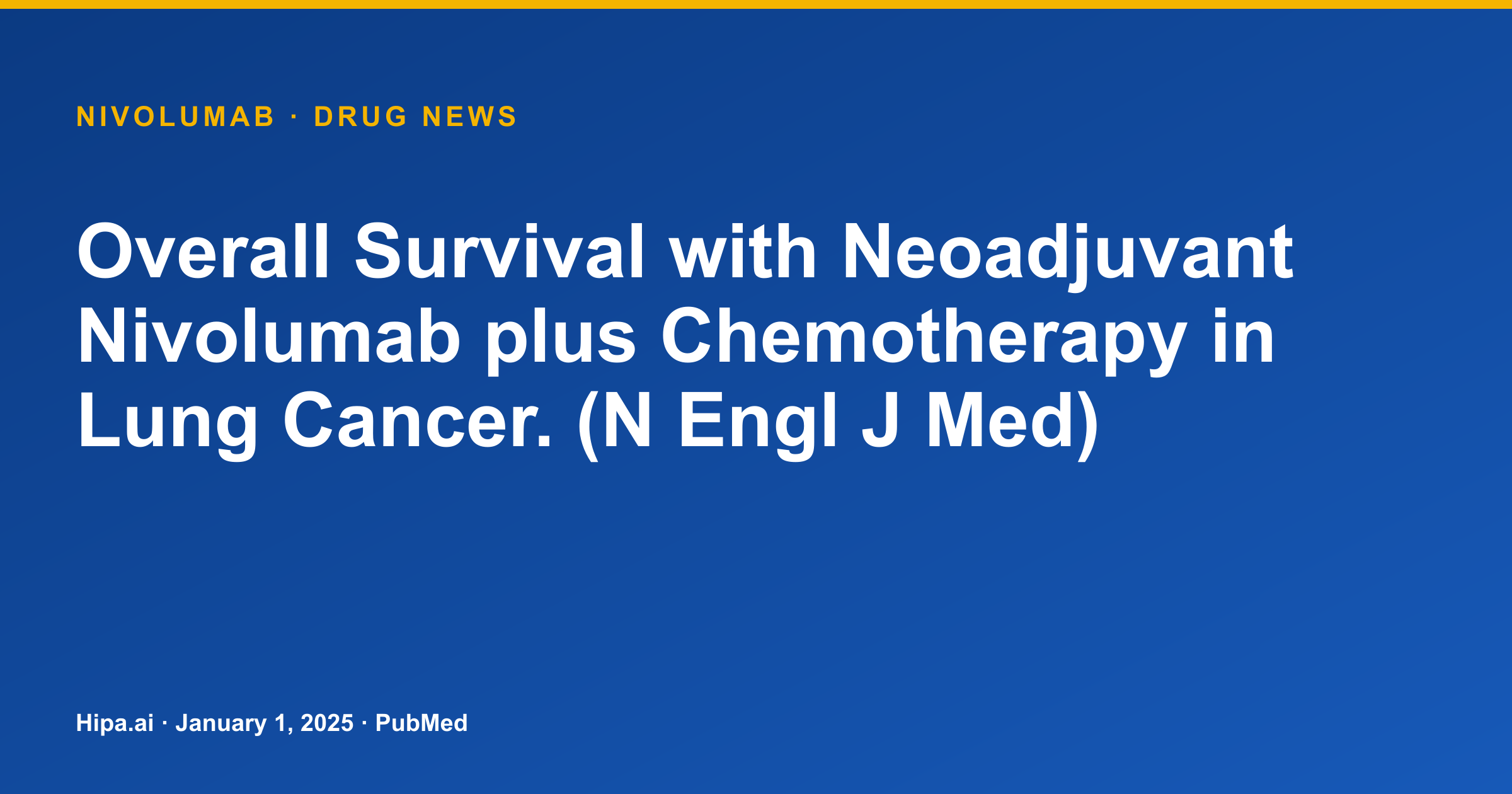 Nivolumab plus Chemotherapy Improves Overall Survival in Lung Cancer — drug news card