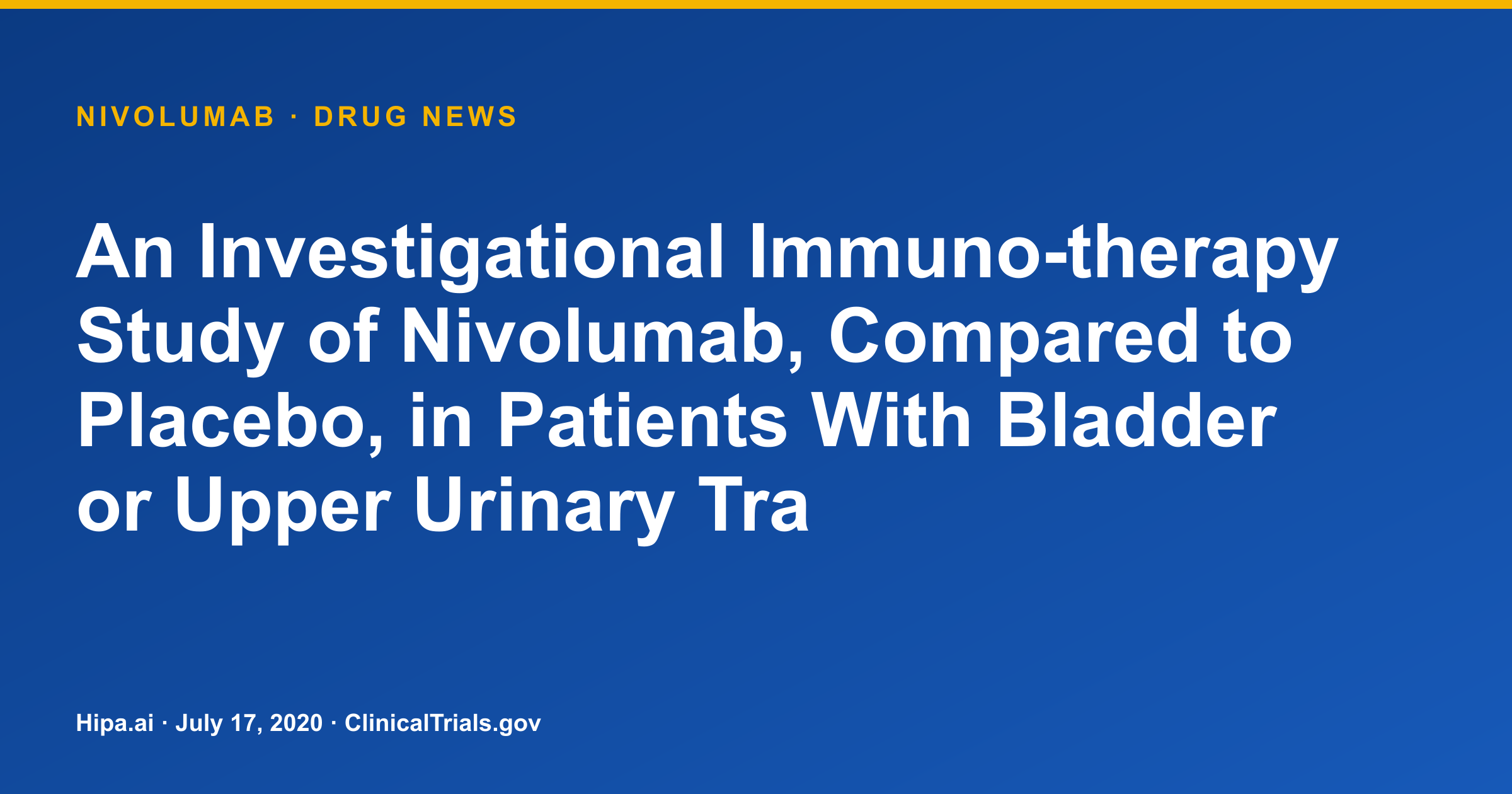 Nivolumab Phase 3 Trial Shows Improved Disease-Free Survival in Bladder Cancer — drug news card