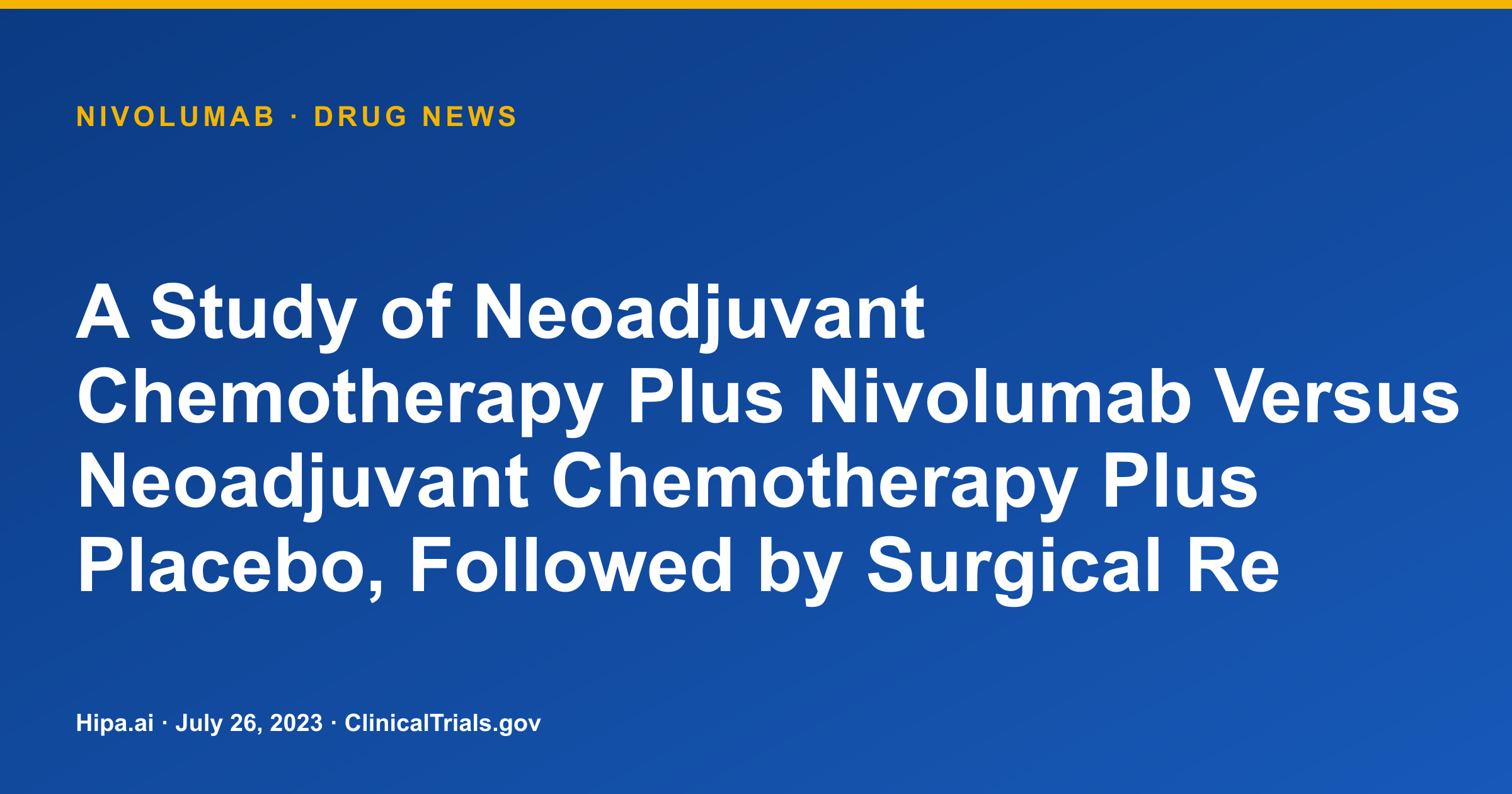 Nivolumab in Early NSCLC Trial Shows Stronger Pathologic Responses — drug news card