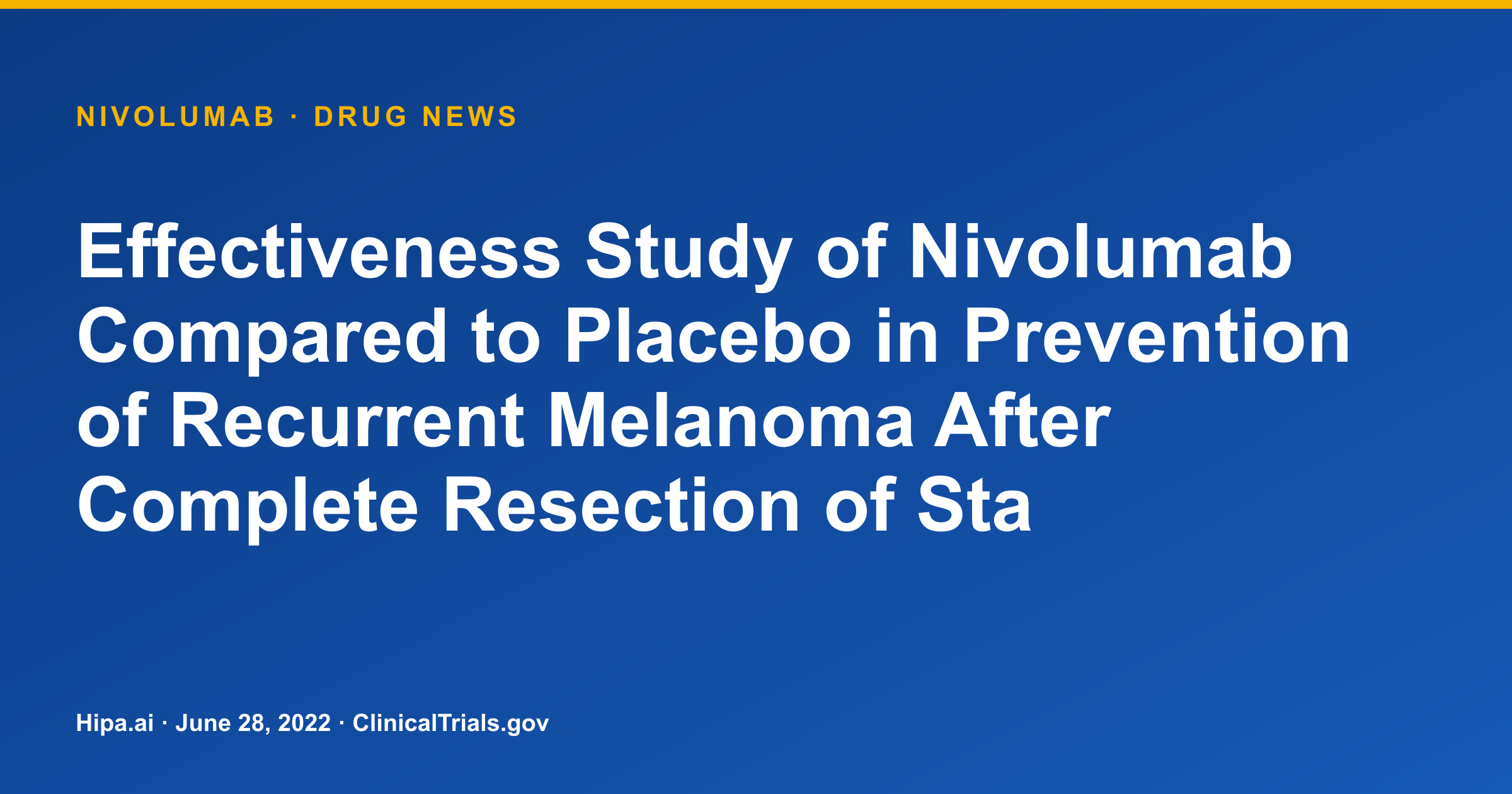 Nivolumab Phase 3: Recurrent Melanoma Risk Halved vs. Placebo (HR 0.42) — drug news card