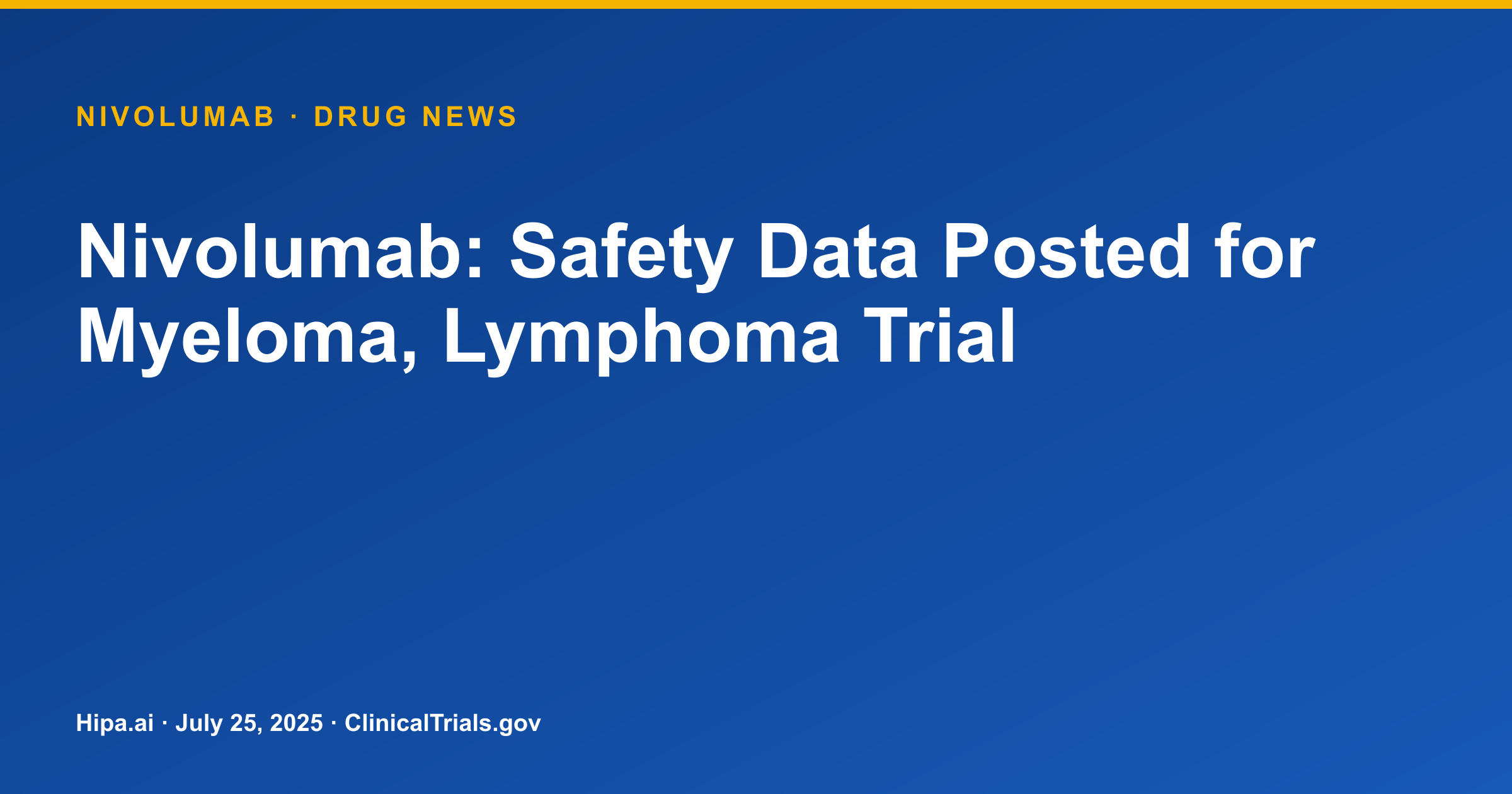 Nivolumab: Safety Data Posted for Myeloma, Lymphoma Trial — research update card