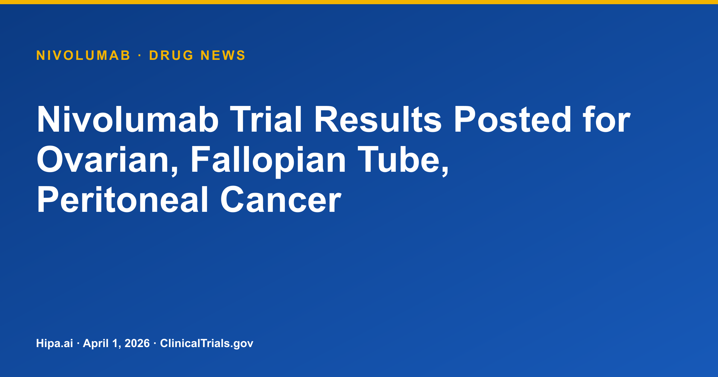 Nivolumab Trial Results Posted for Ovarian, Fallopian Tube, Peritoneal Cancer — research update card