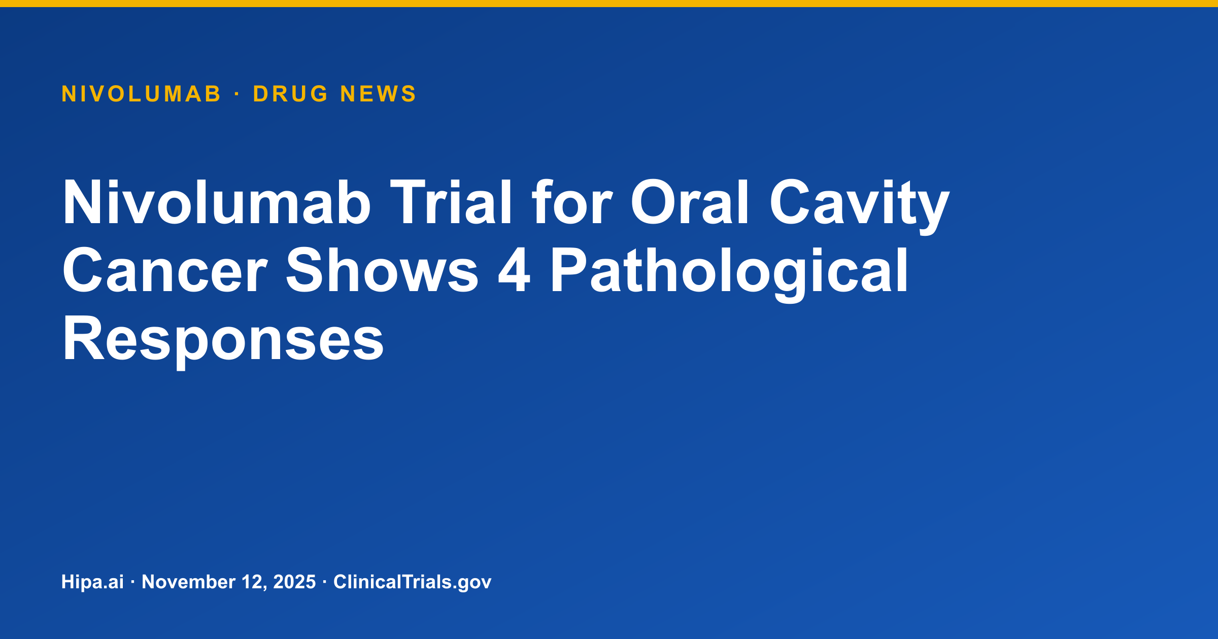 Nivolumab Trial for Oral Cavity Cancer Shows 4 Pathological Responses — drug news card