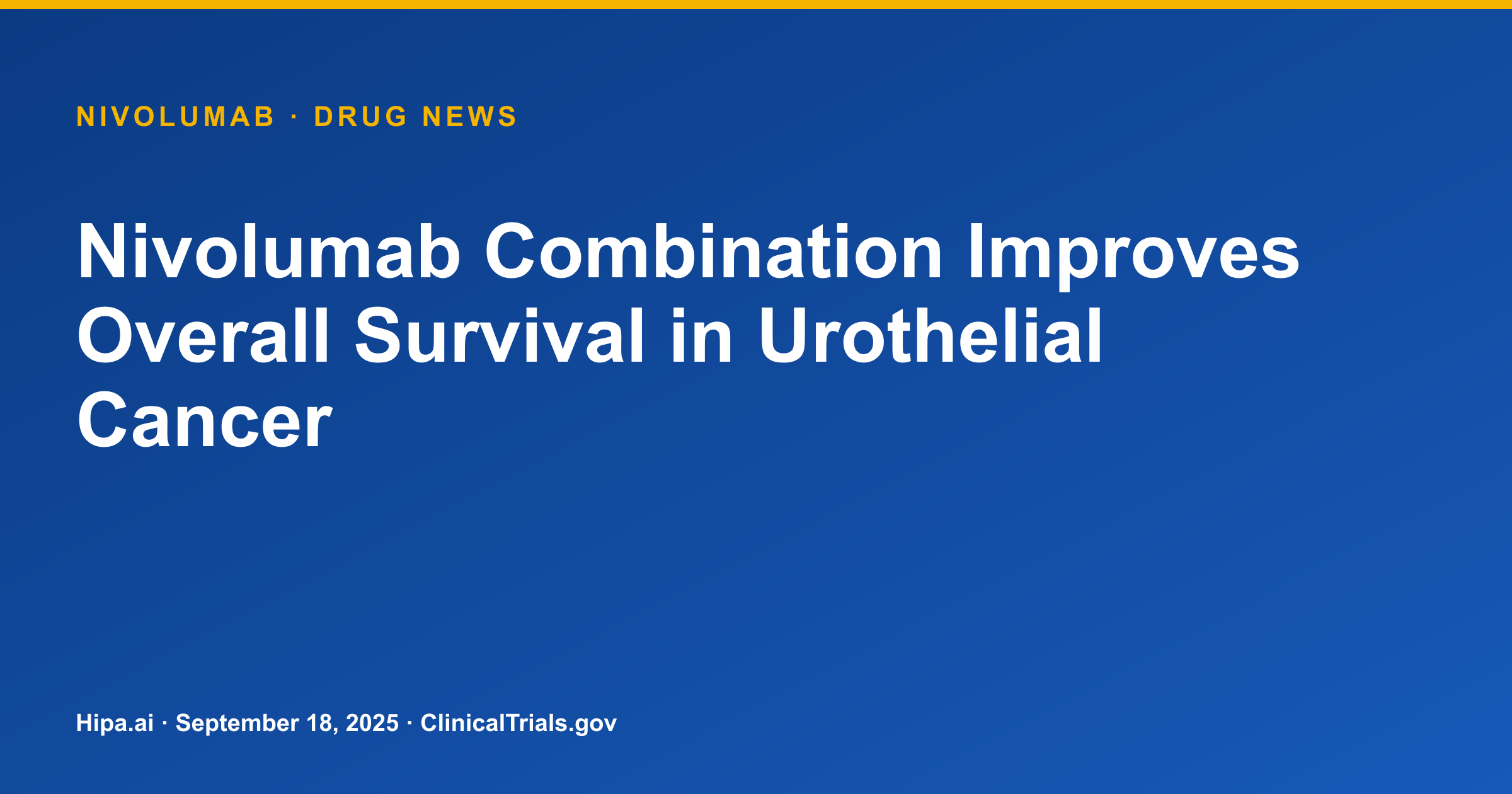 Nivolumab Combination Improves Overall Survival in Urothelial Cancer — drug news card
