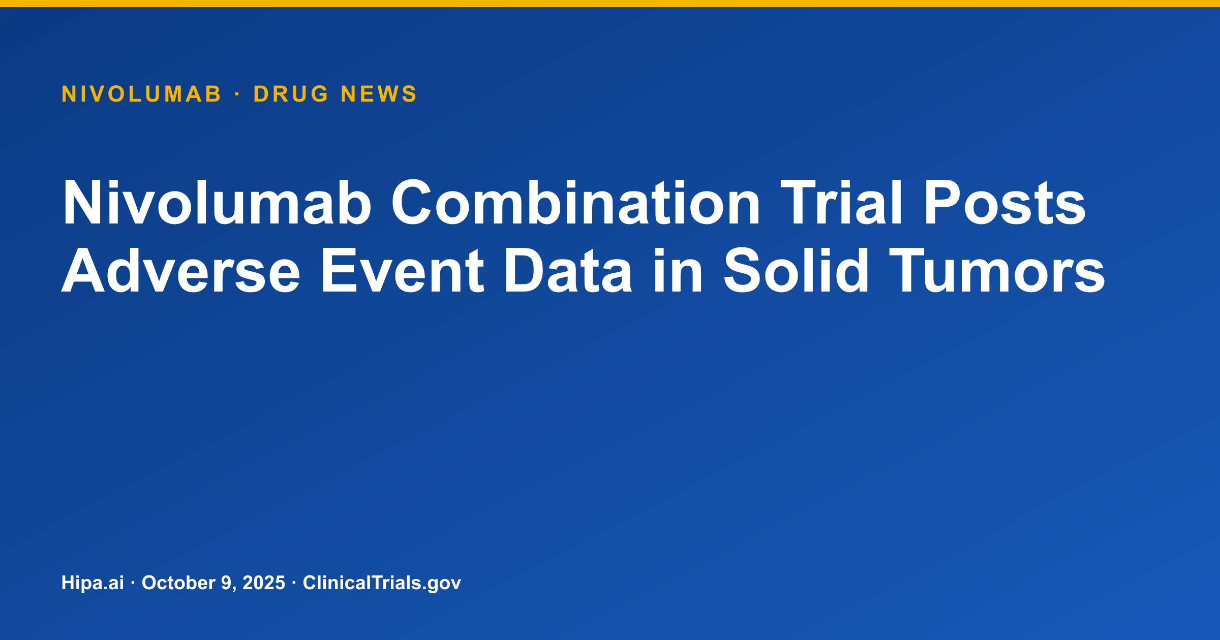Nivolumab Combination Trial Posts Adverse Event Data in Solid Tumors — drug news card