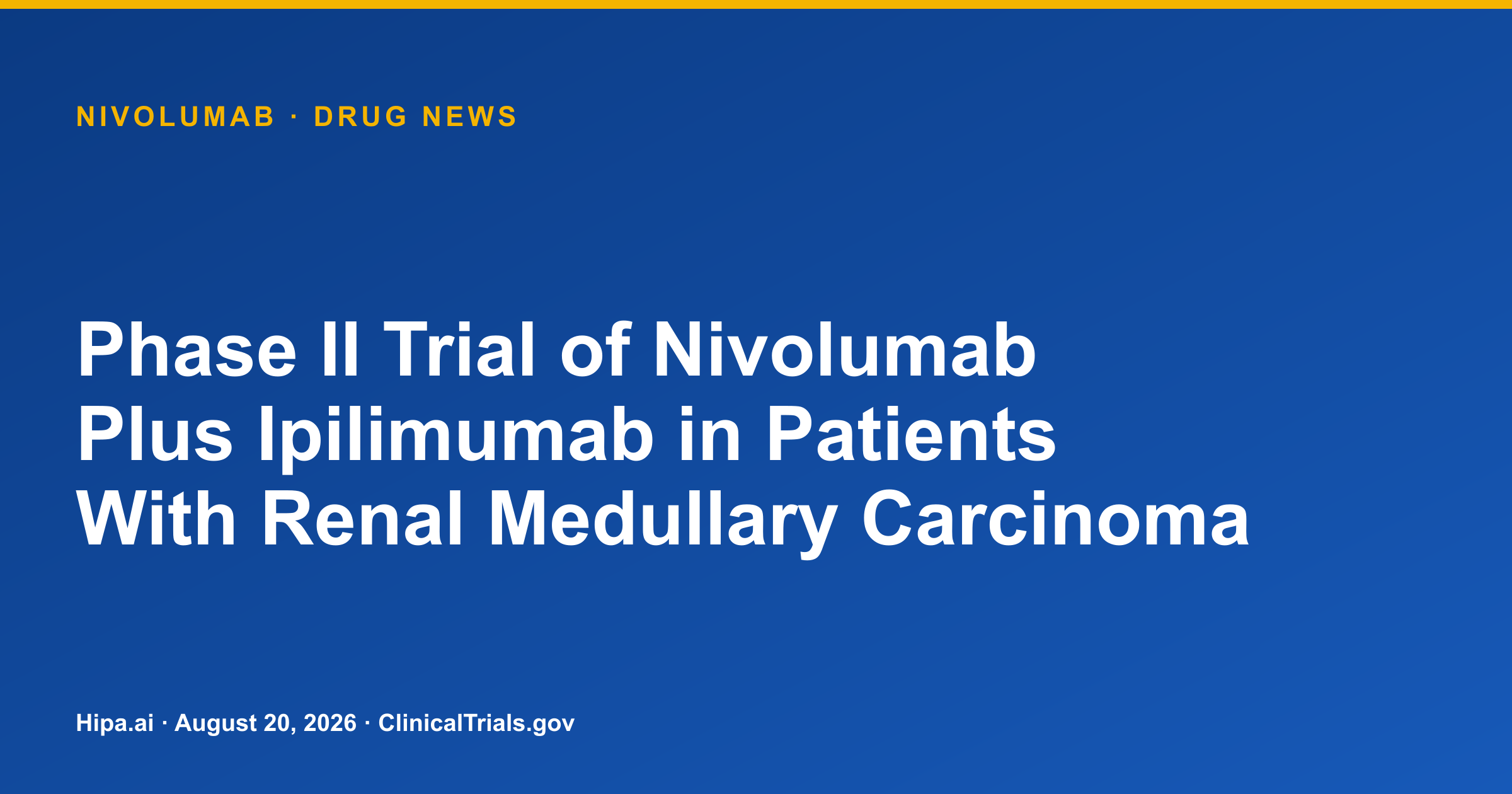 Nivolumab Trial in Renal Medullary Carcinoma Reports No Responses — drug news card