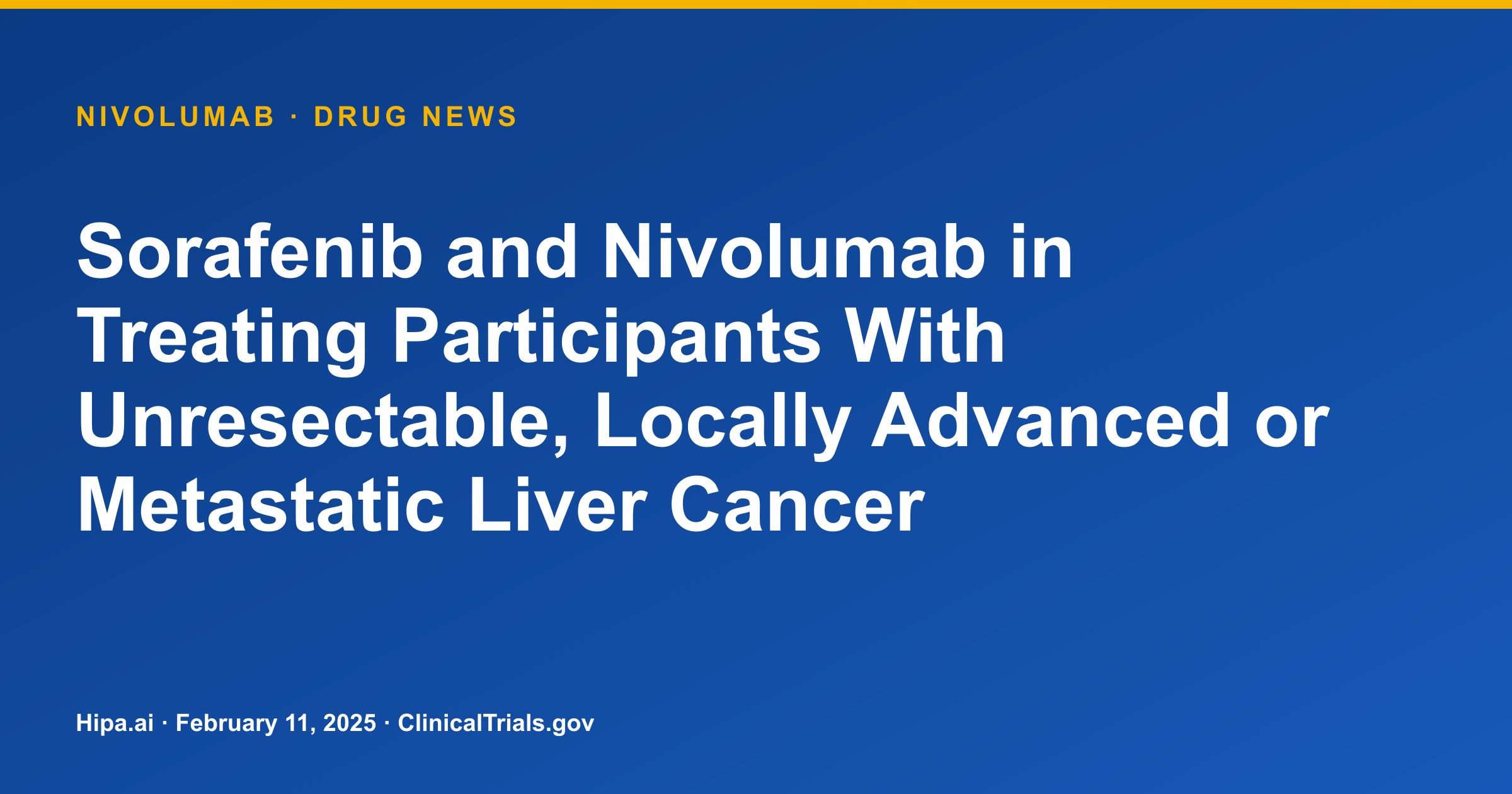 Nivolumab + Sorafenib Phase 2 Trial Posts Safety Data in Liver Cancer — drug news card