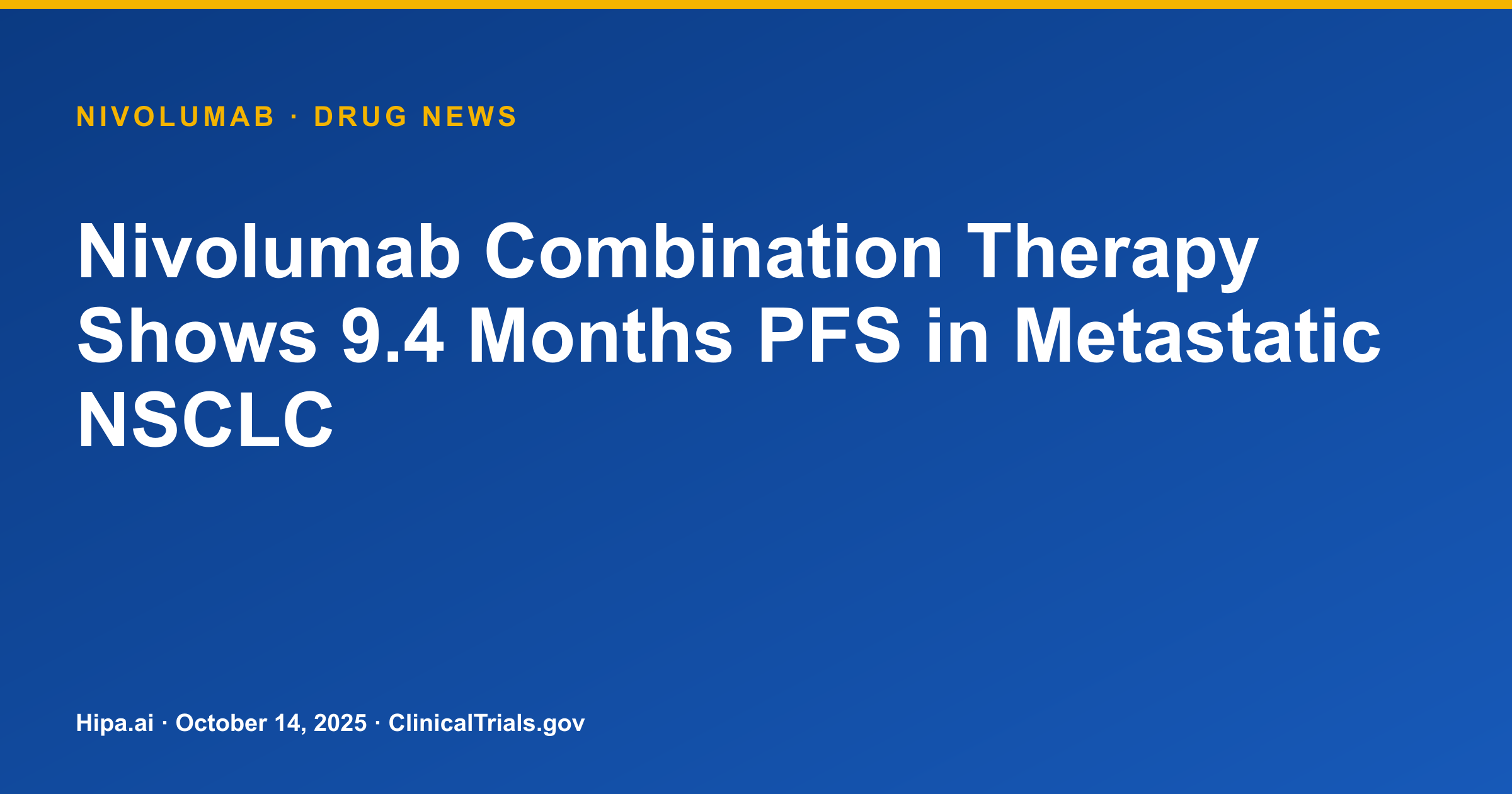 Nivolumab Combination Therapy Shows 9.4 Months PFS in Metastatic NSCLC — research update card