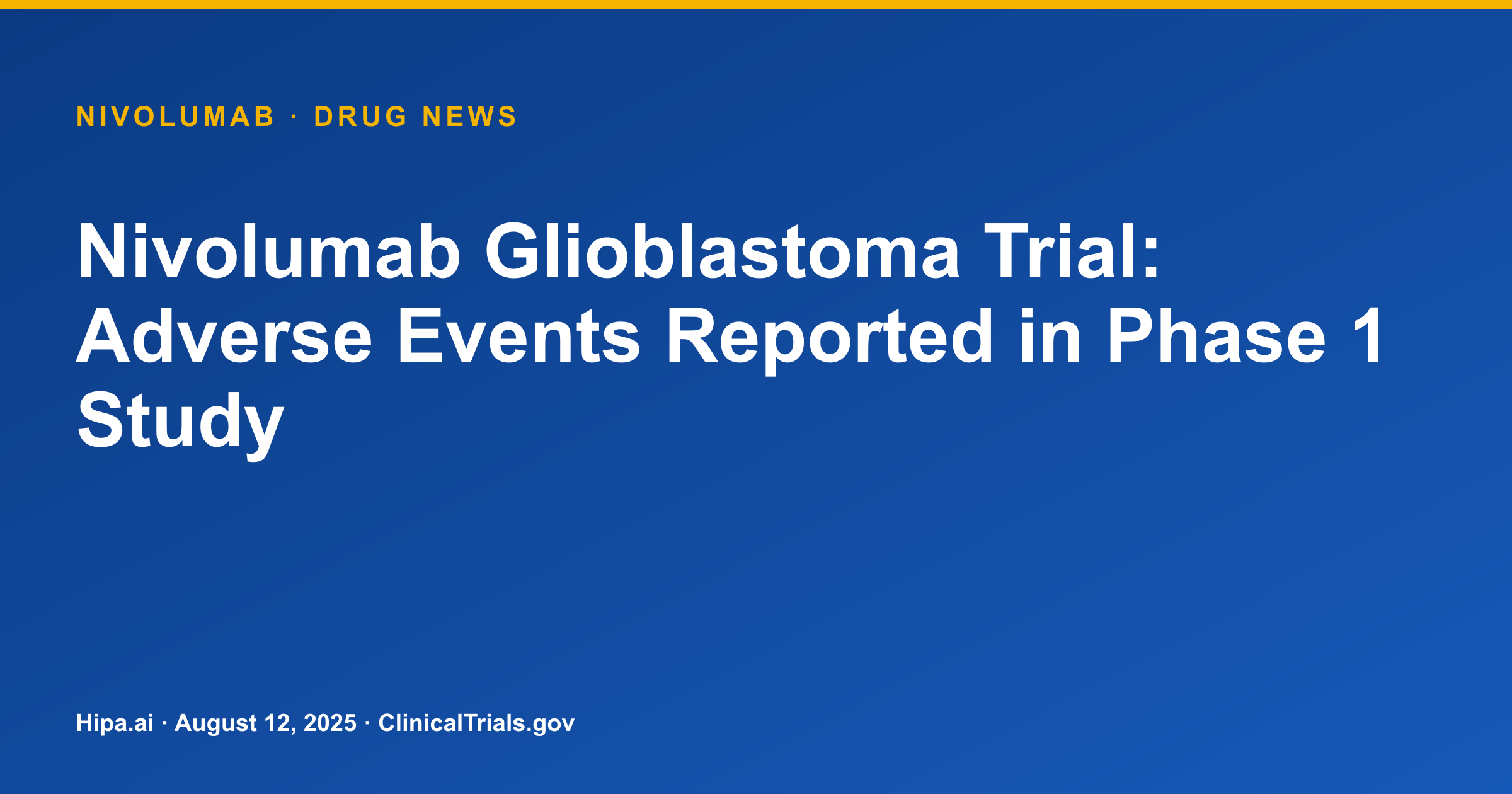 Nivolumab Glioblastoma Trial: Adverse Events Reported in Phase 1 Study — research update card