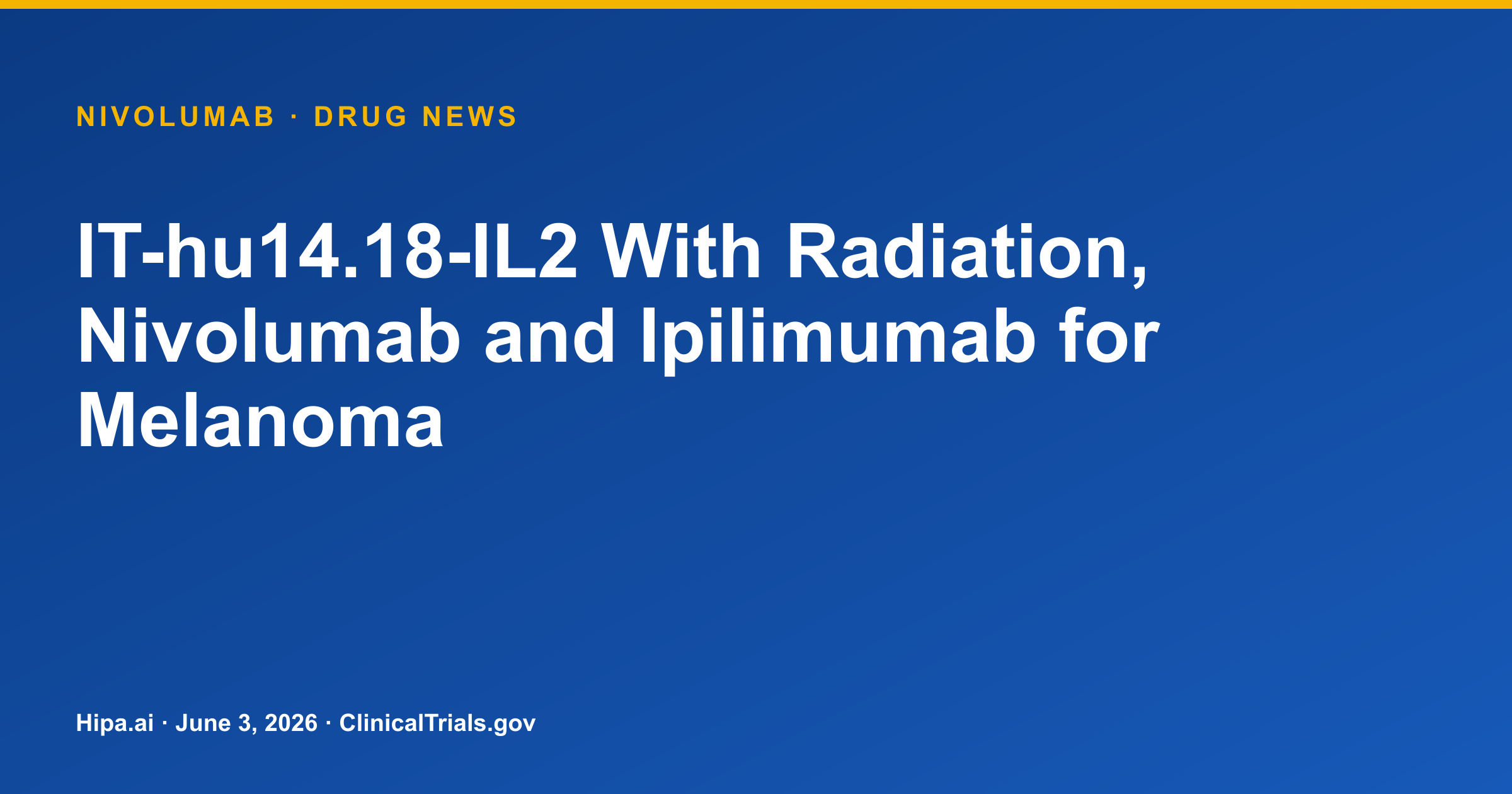 Nivolumab Melanoma Trial Terminated; No Clinical Benefit Observed — drug news card