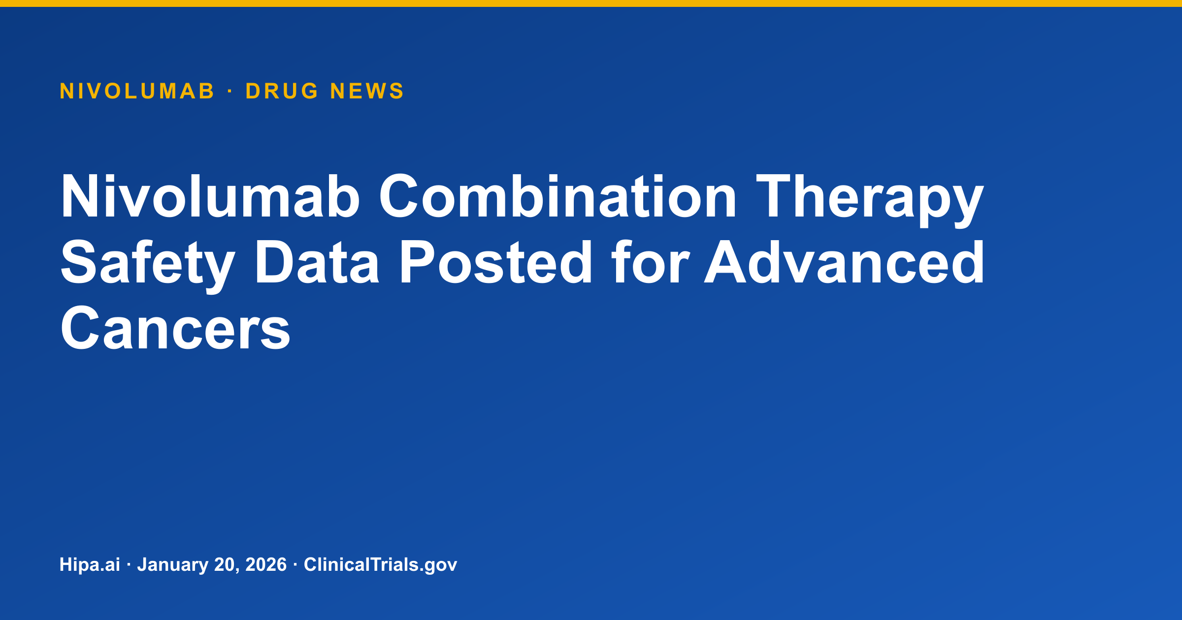 Nivolumab Combination Therapy Safety Data Posted for Advanced Cancers — drug news card