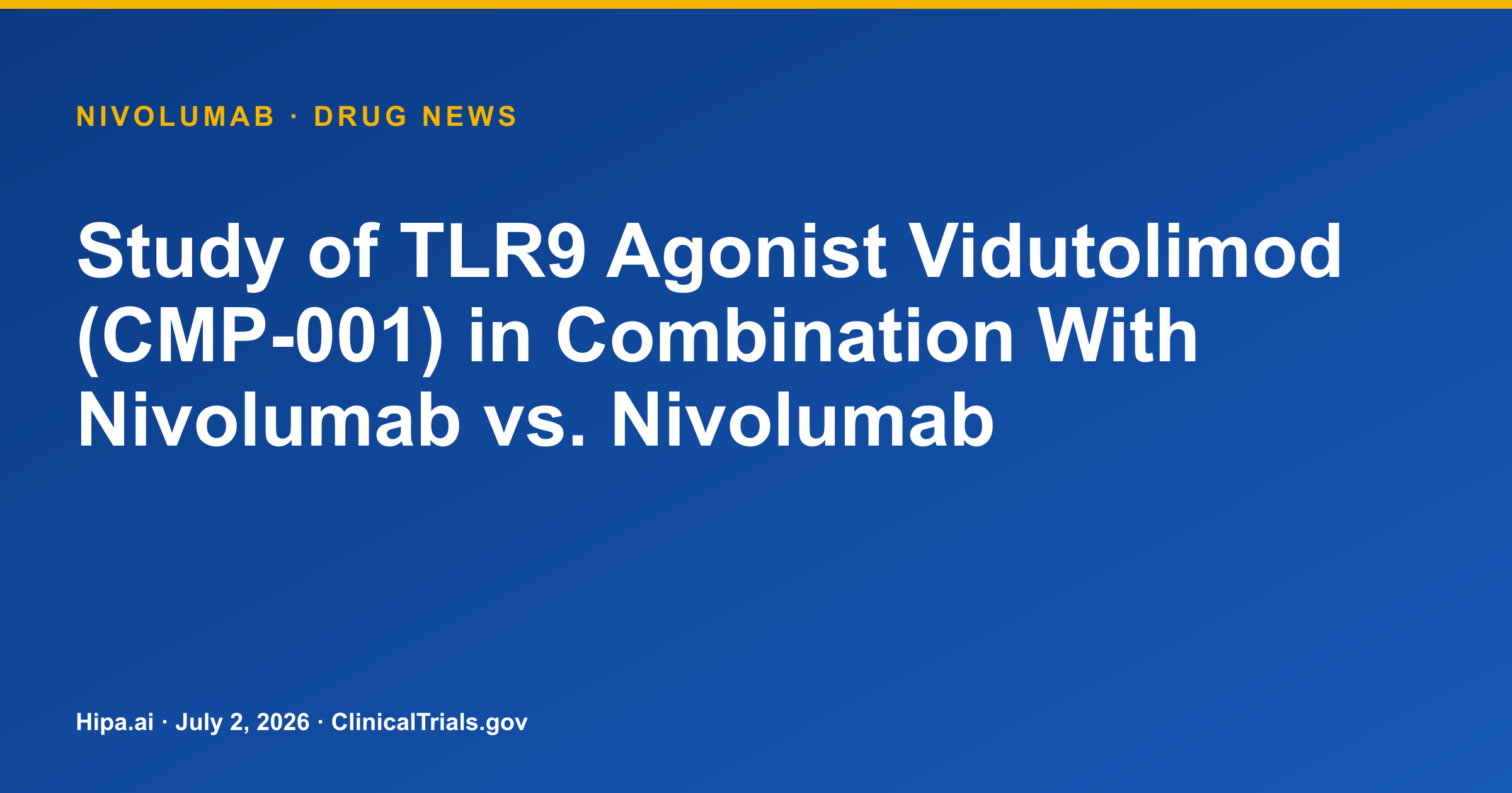Nivolumab with Vidutolimod shows higher pathologic response in Melanoma — drug news card