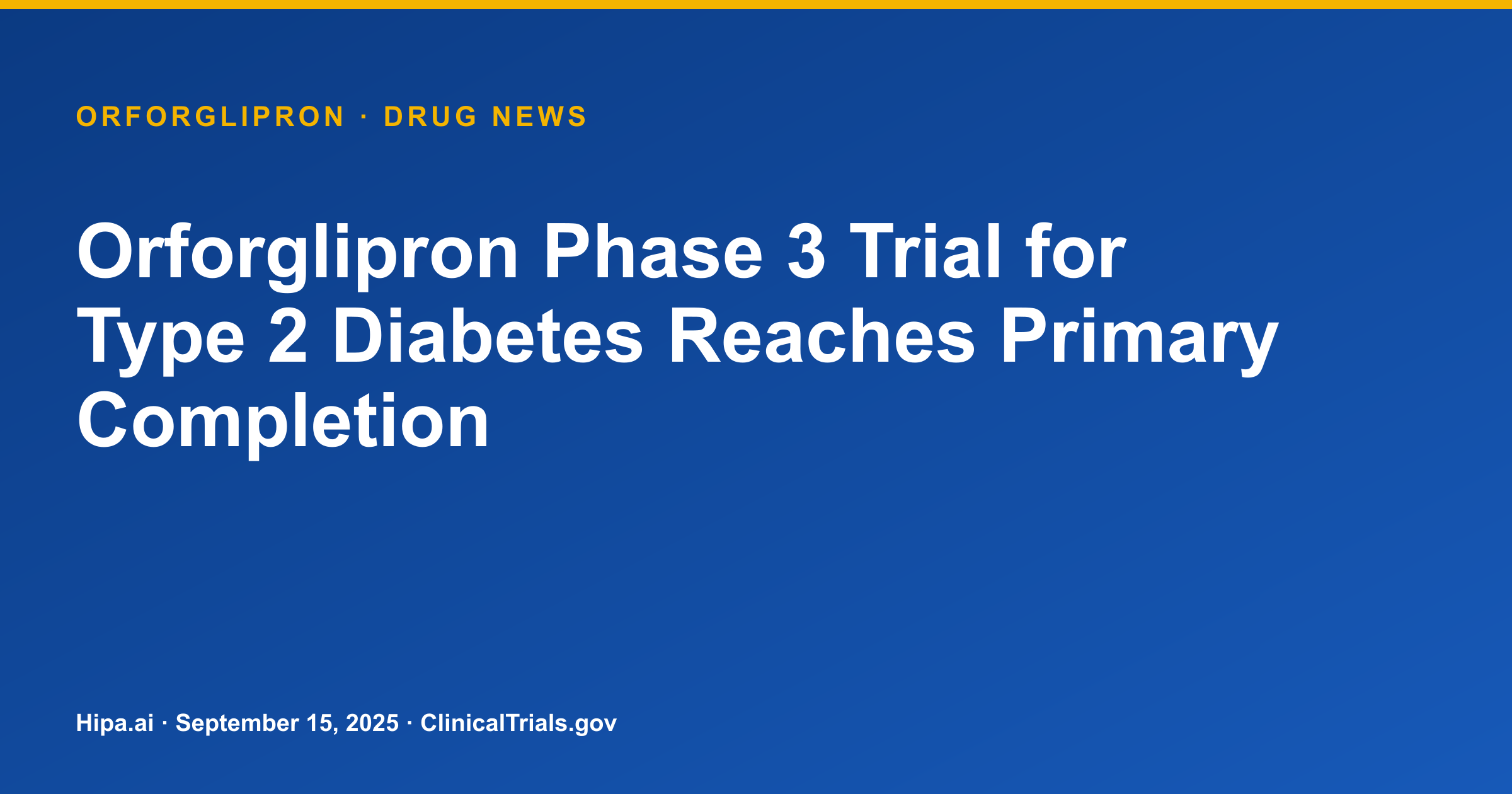 Orforglipron Phase 3 Trial for Type 2 Diabetes Reaches Primary Completion — research update card
