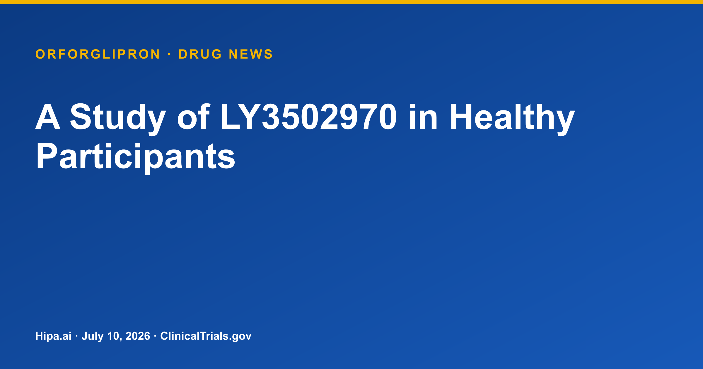 Orforglipron Phase 1 Study in Healthy Participants: No Related SAEs — drug news card