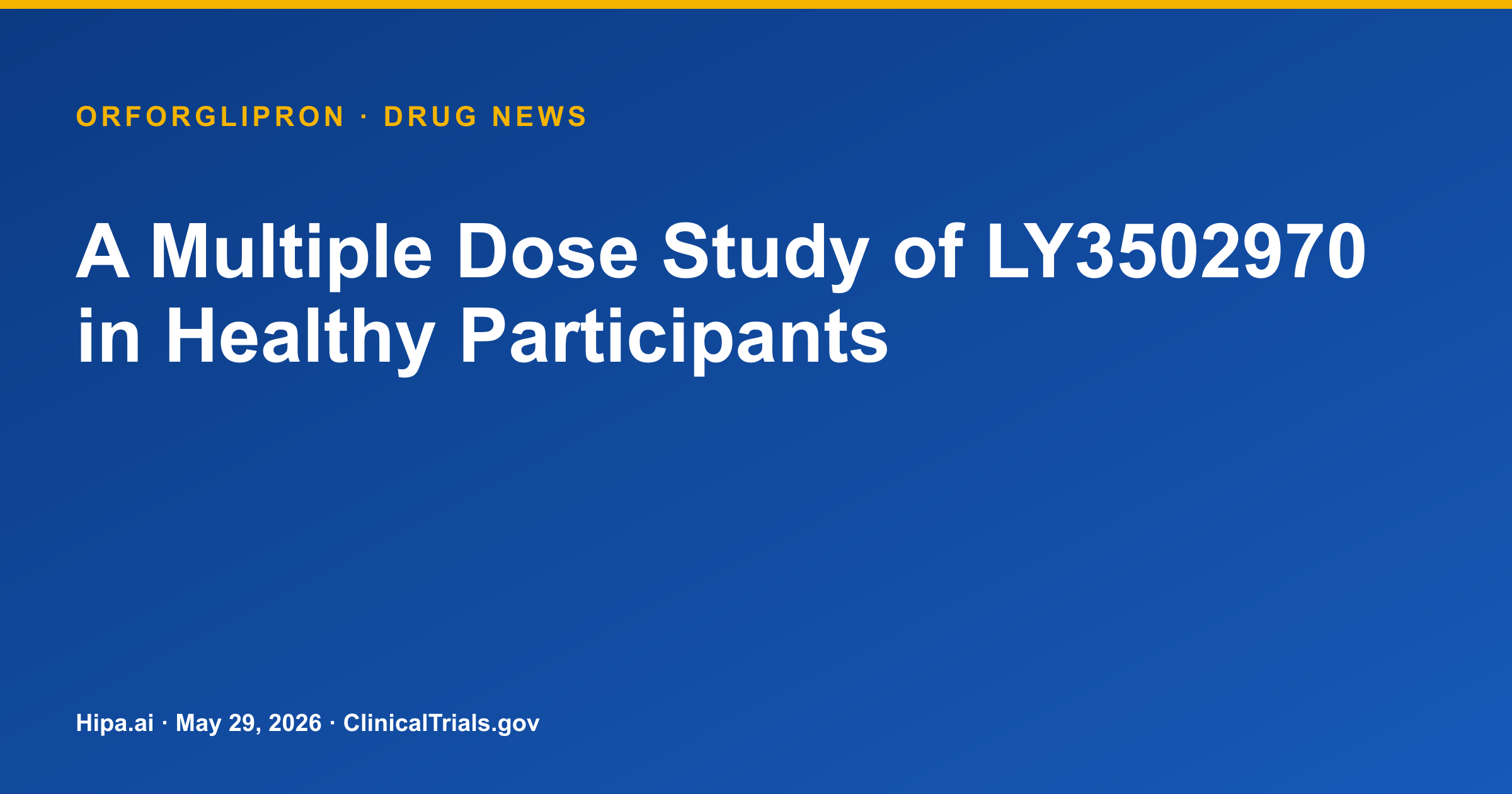 Orforglipron Phase 1 Study Shows Pharmacokinetic Data in Healthy Participants — drug news card