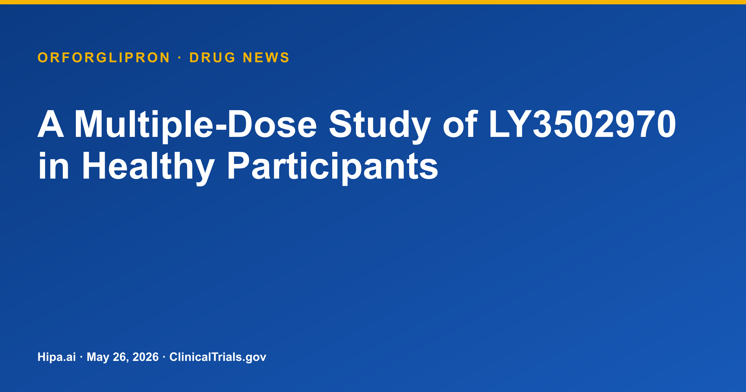 Orforglipron Phase 1 Pharmacokinetics Show Food Effect in Healthy Adults — drug news card