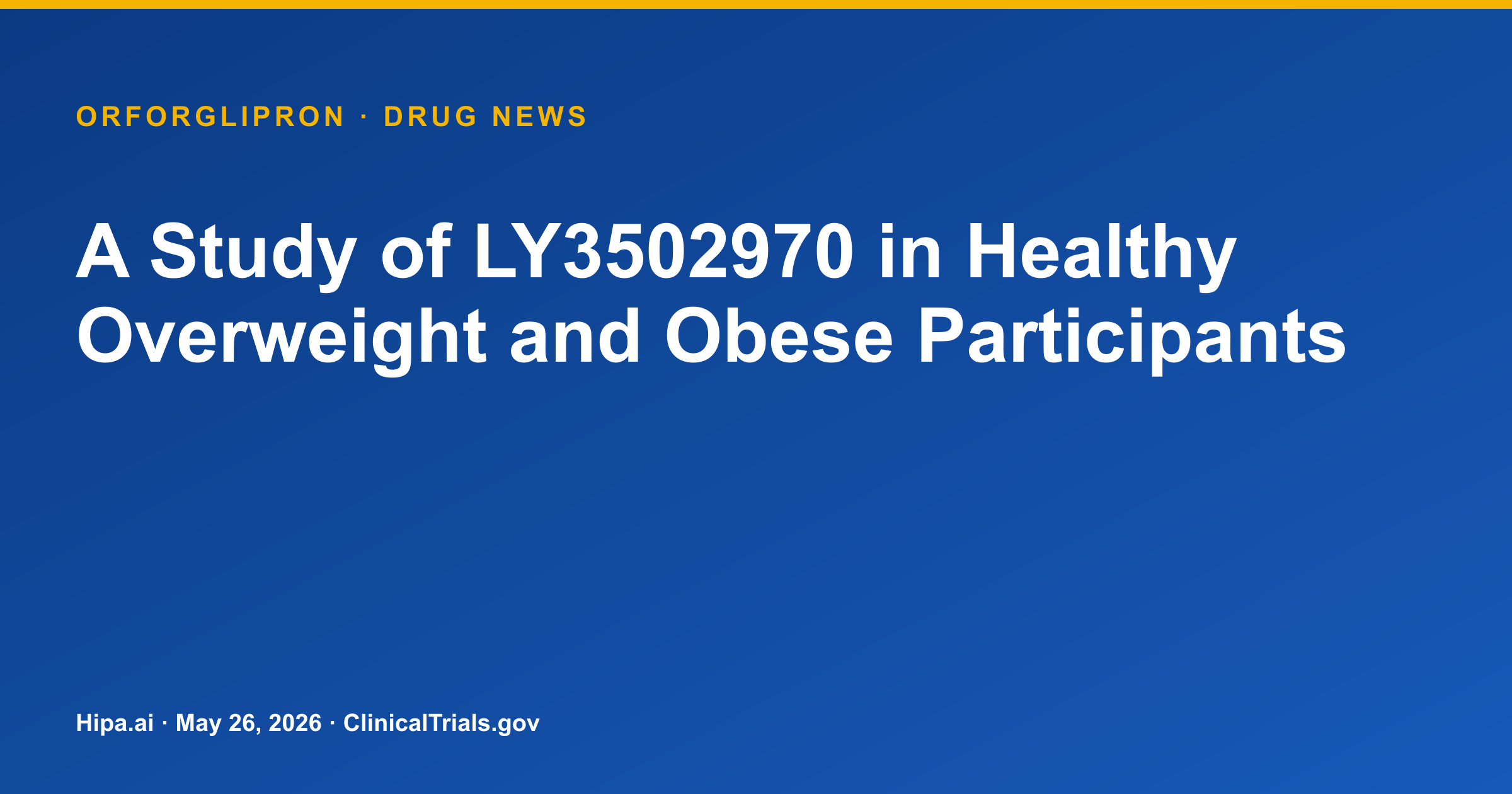 Orforglipron Phase 1 Trial Posts Safety and Pharmacokinetic Results — drug news card