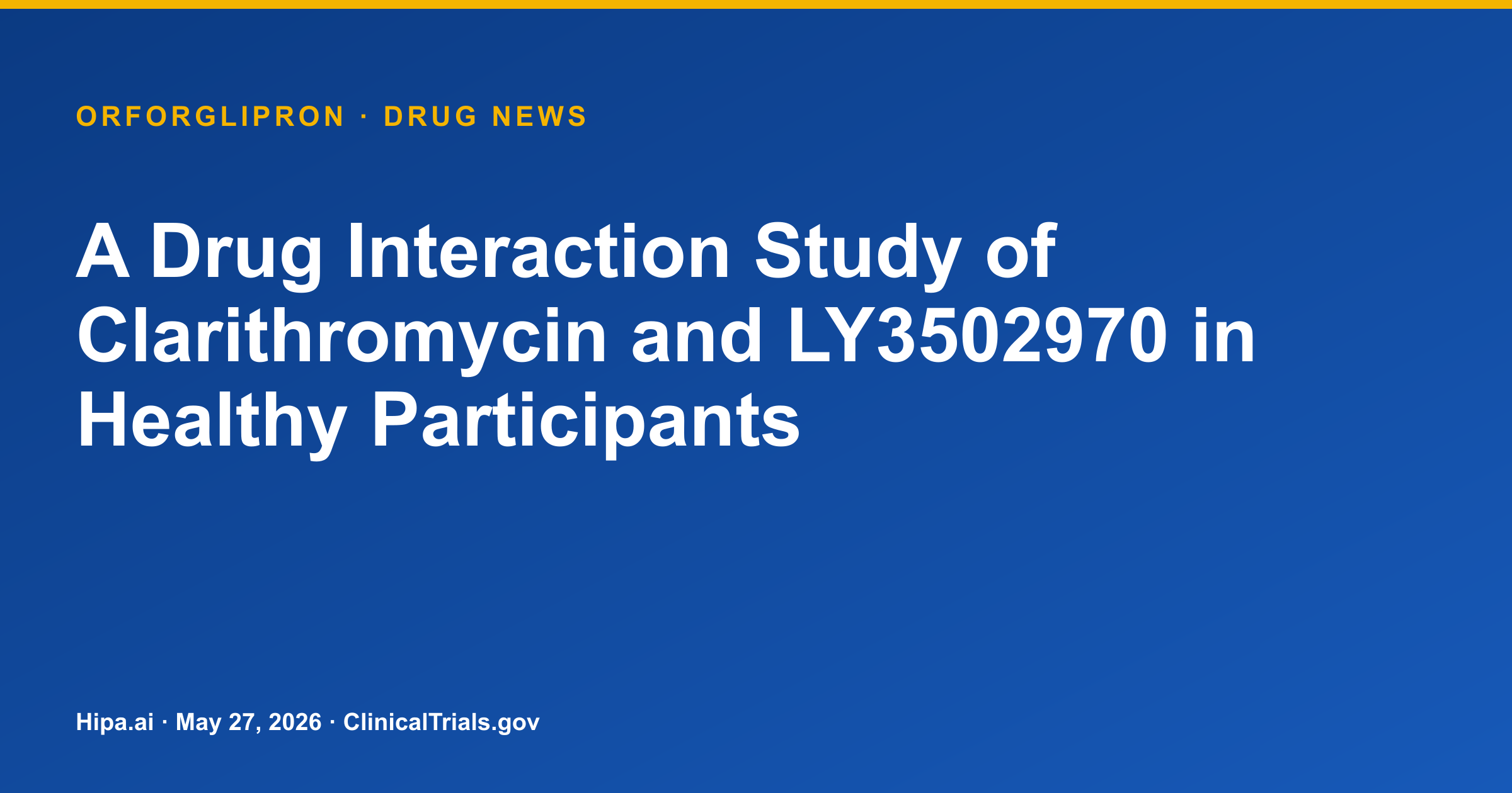 Orforglipron: Clarithromycin Co-administration Increases Exposure in Healthy… — drug news card