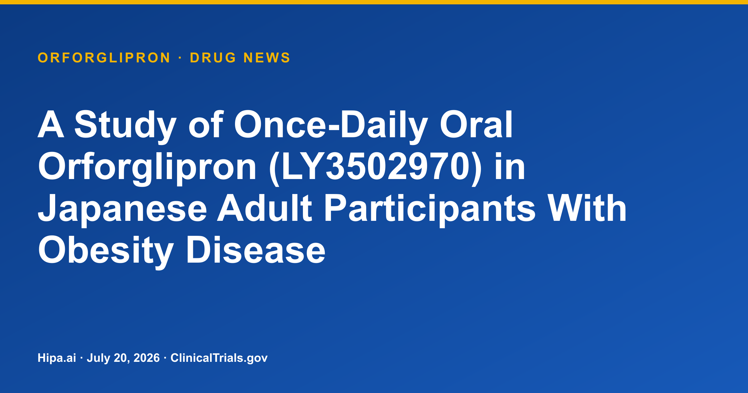 Orforglipron Shows Significant Weight Loss in Japanese Adults with Obesity — drug news card