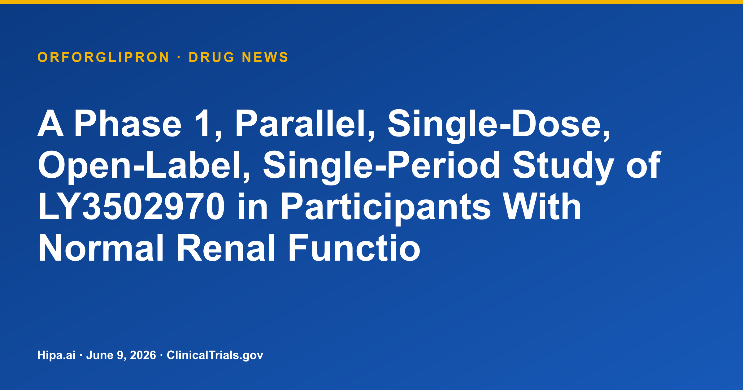 Orforglipron Phase 1 PK Study Shows Increased Exposure in Renal Impairment — drug news card