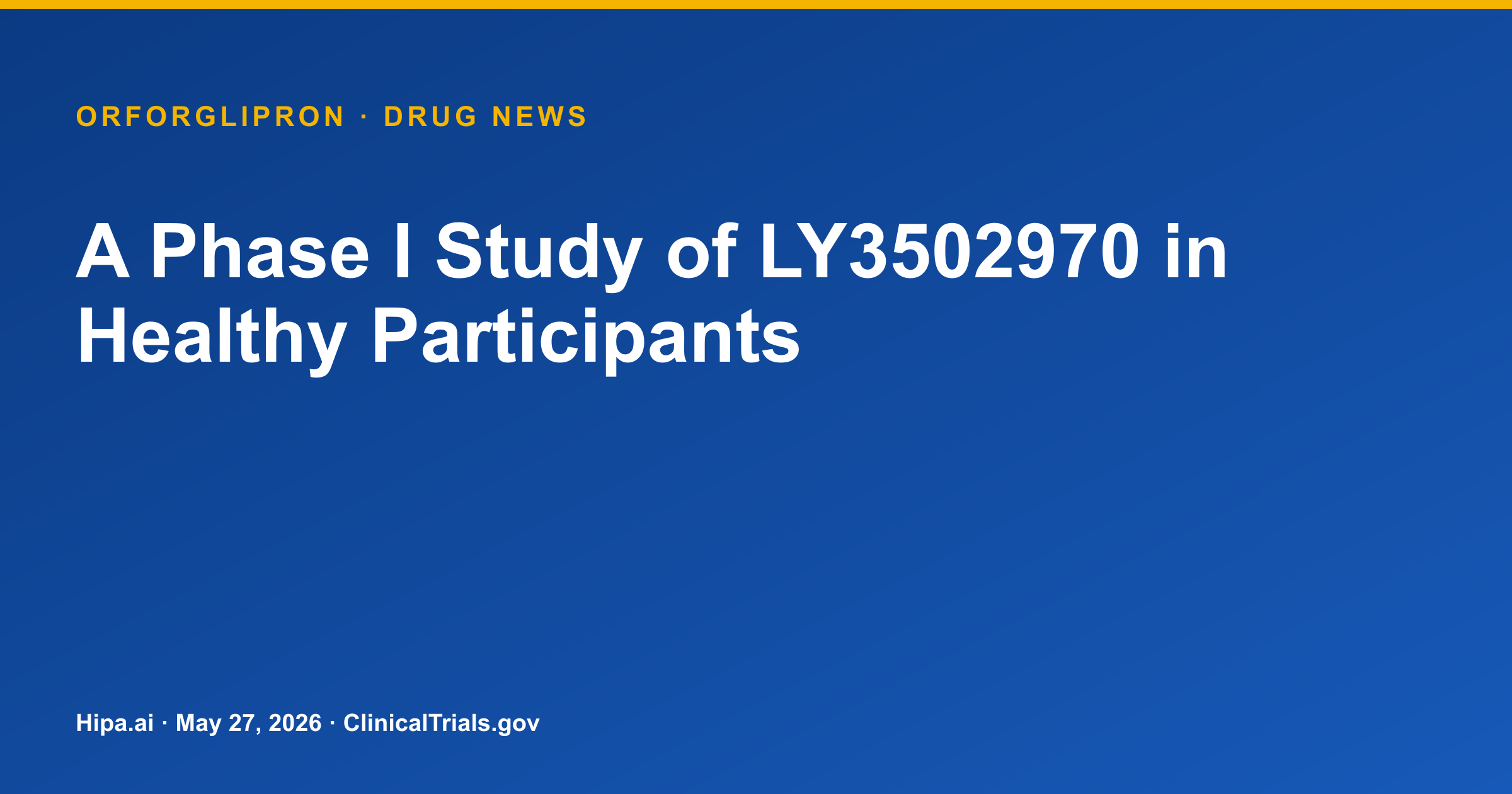 Orforglipron Phase 1 Study in Healthy Participants Shows 77% Bioavailability — drug news card