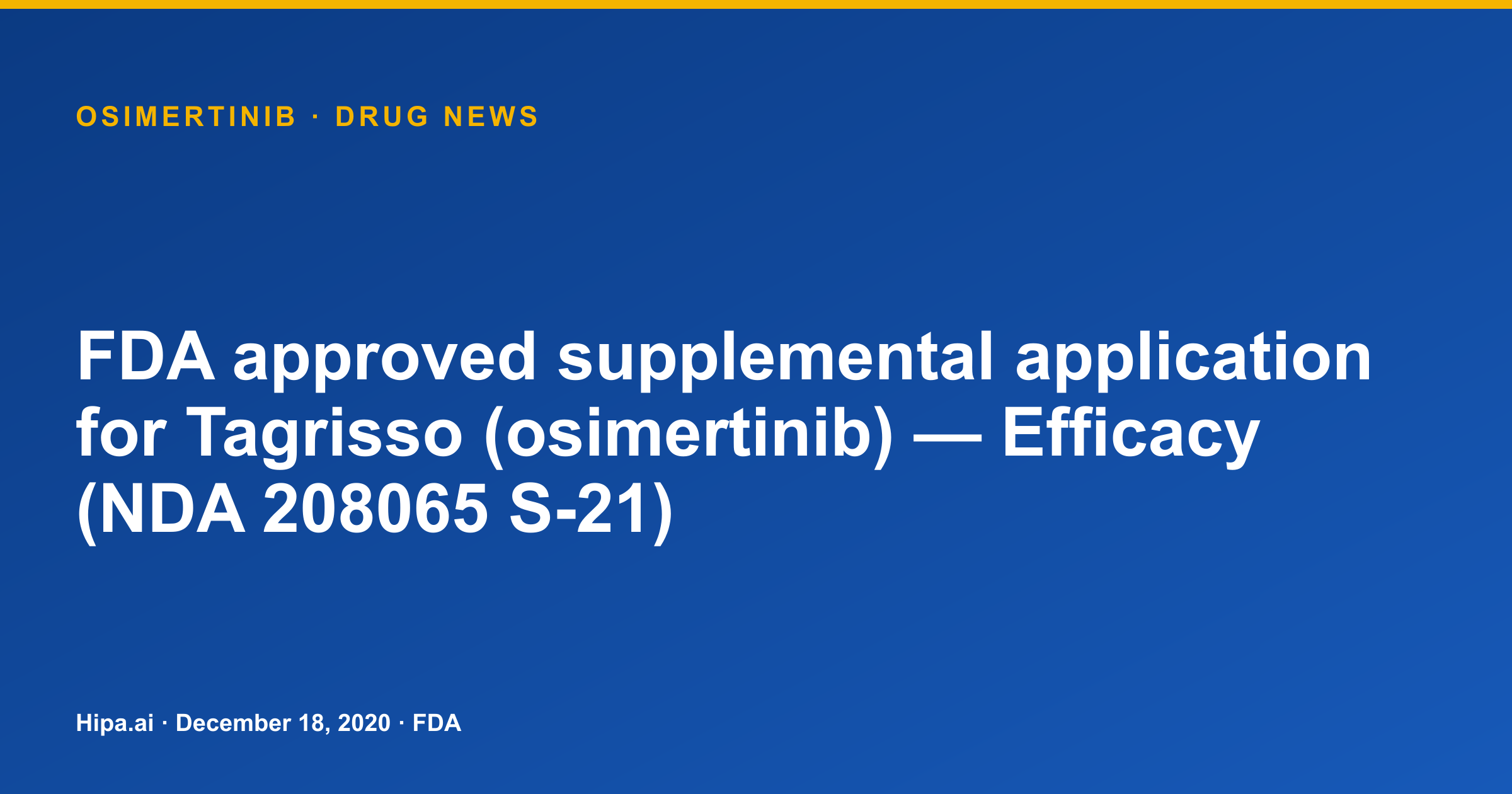 Osimertinib: FDA approved a supplemental application in 2020 — drug news card