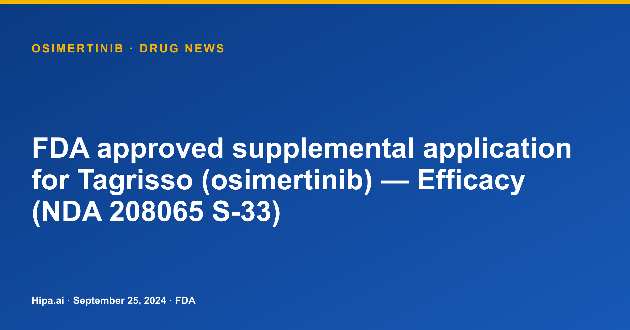 Osimertinib: FDA approves supplemental efficacy application — drug news card