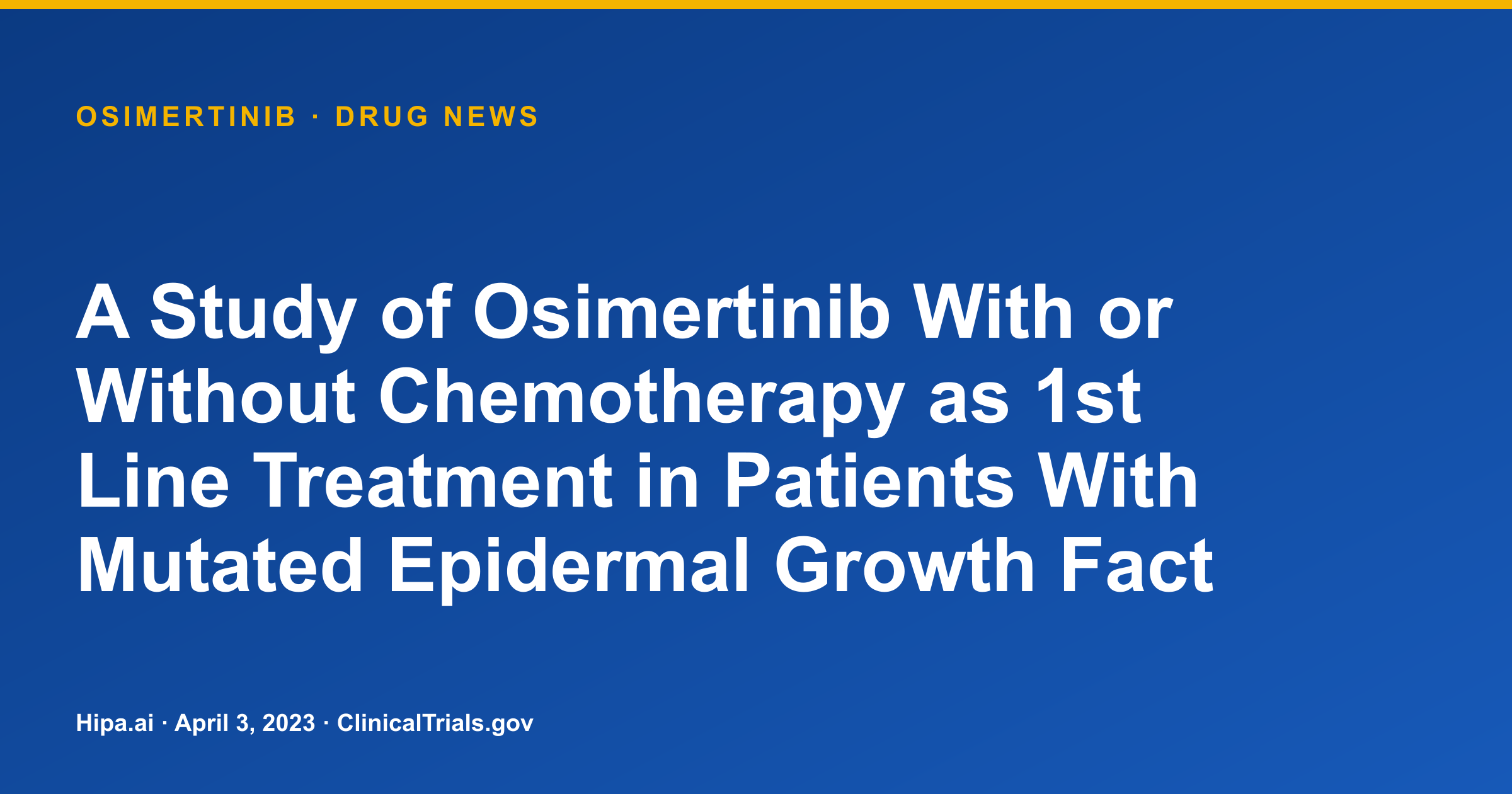 Osimertinib Phase 3 Trial Completes in EGFR-Mutated NSCLC — drug news card
