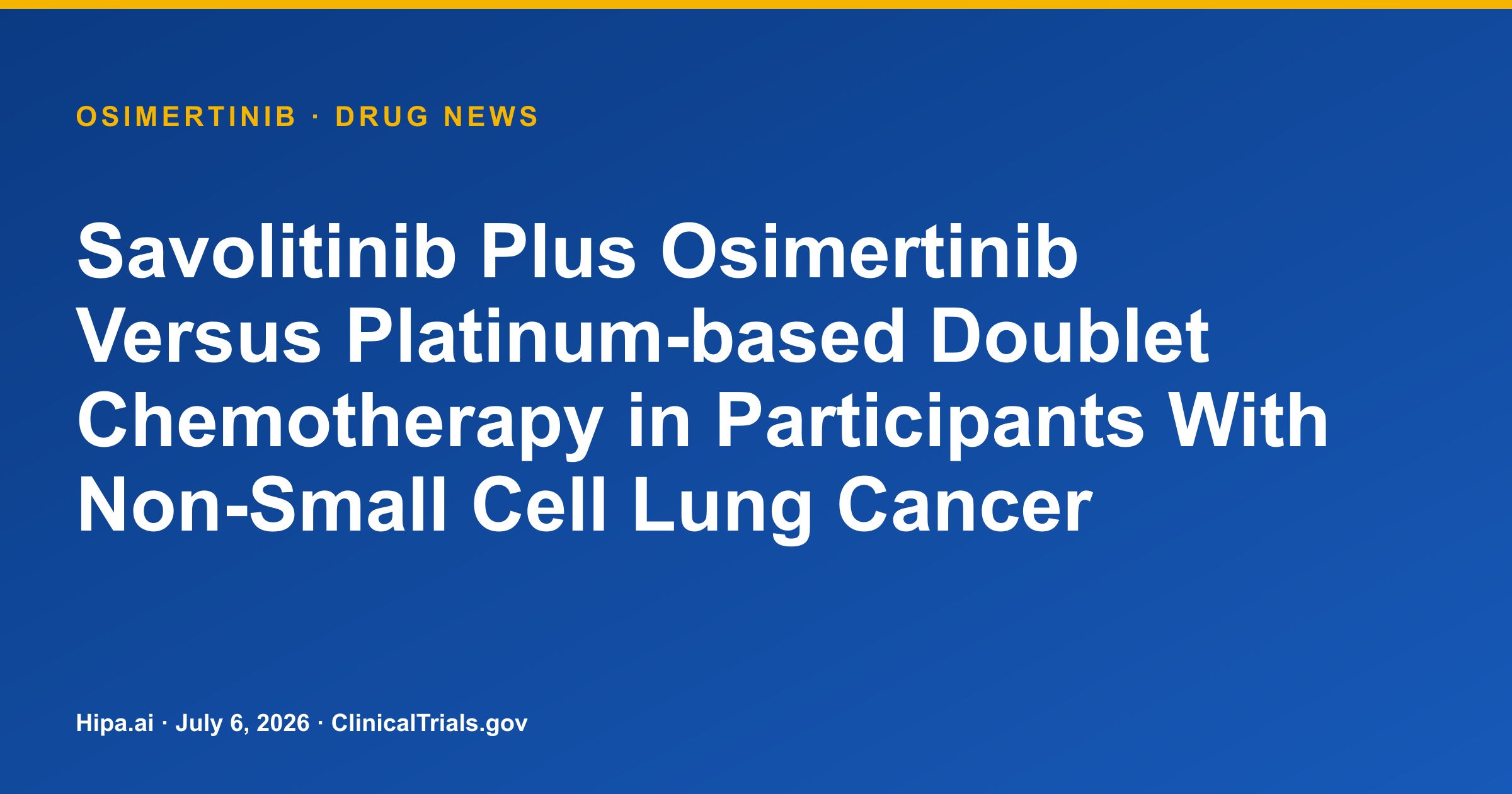 Osimertinib phase 3 trial reached primary completion — drug news card