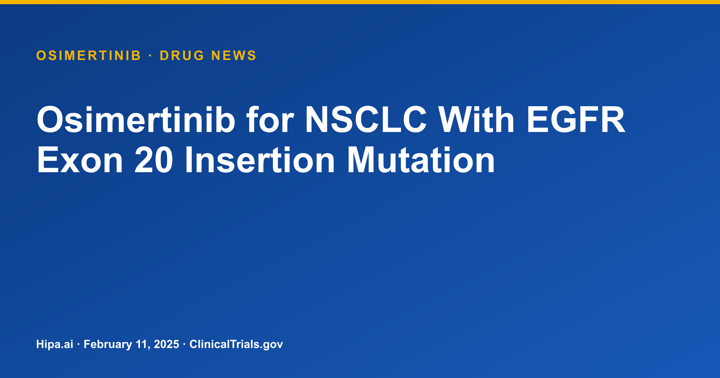Osimertinib Shows No Objective Response in EGFR Exon 20 NSCLC Trial — drug news card