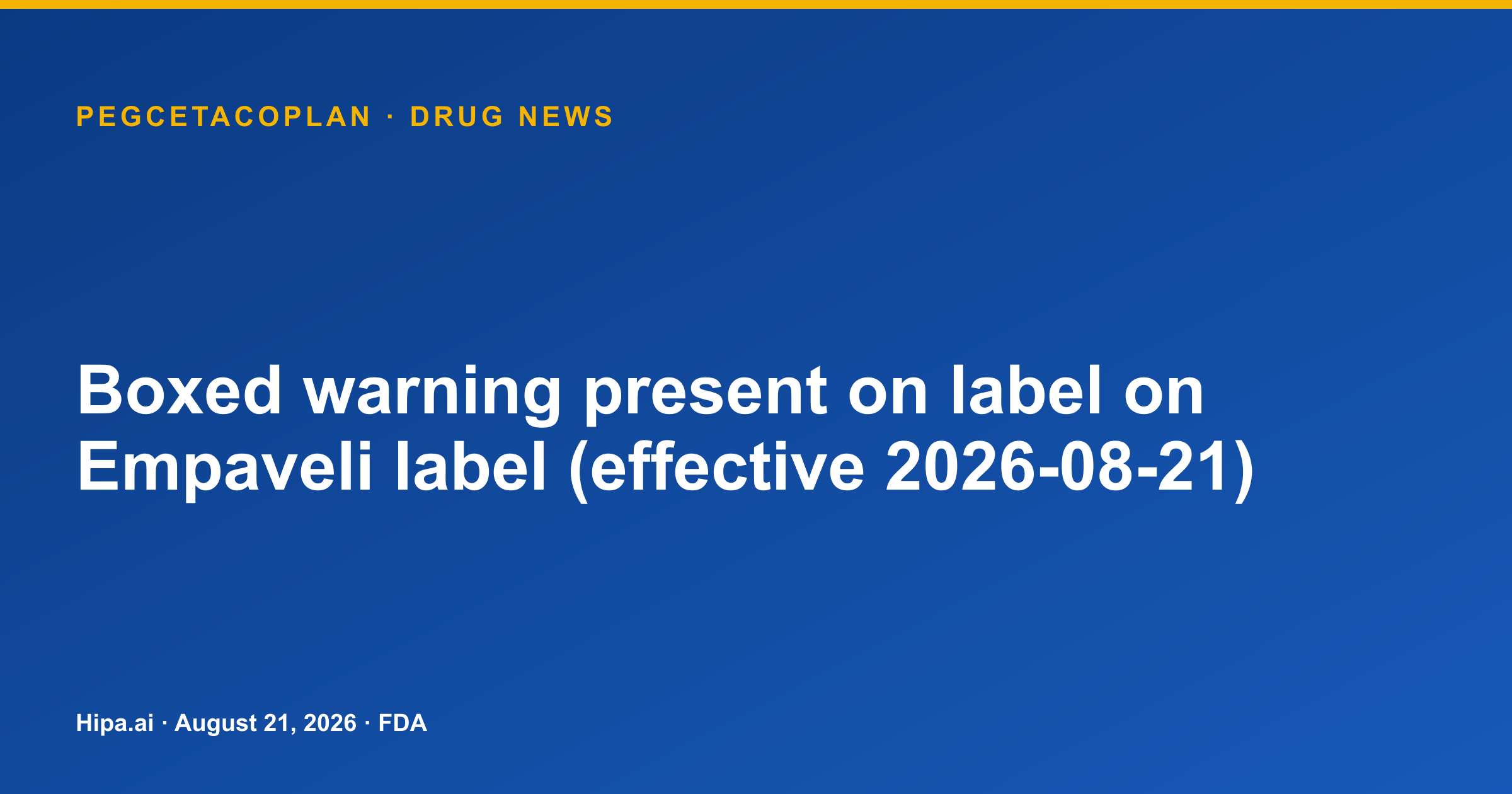 Empaveli Label Adds Boxed Warning for Serious Infections — drug news card