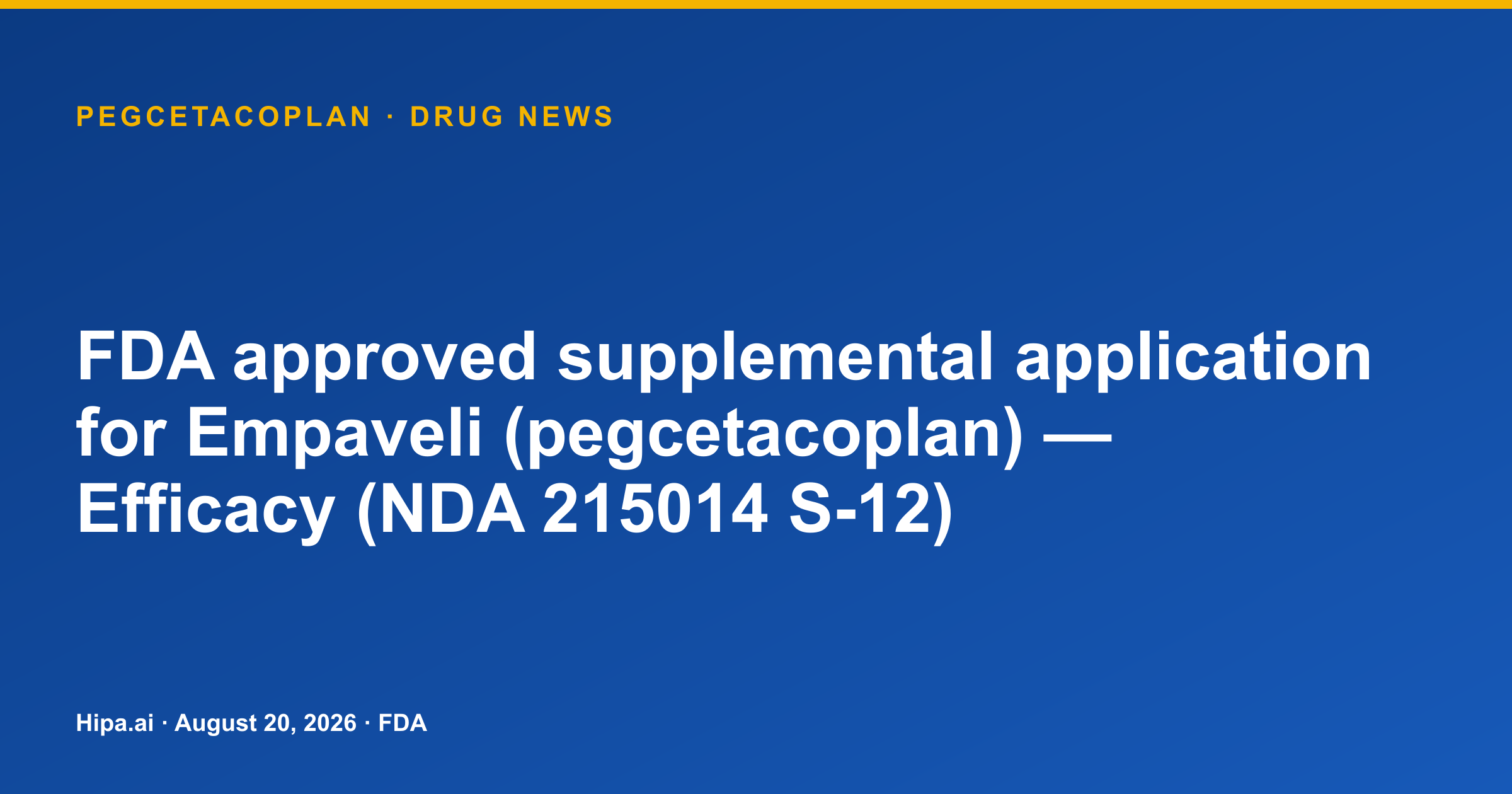 Empaveli (pegcetacoplan) Gains FDA Supplemental Efficacy Approval — drug news card