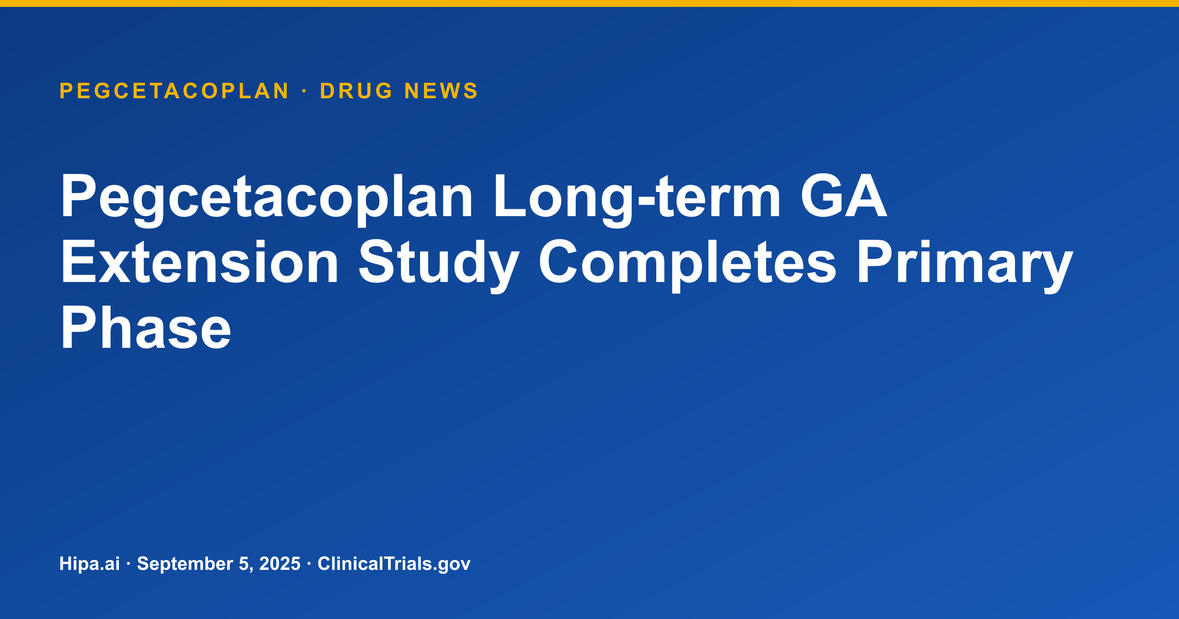 Pegcetacoplan Long-term GA Extension Study Completes Primary Phase — drug news card